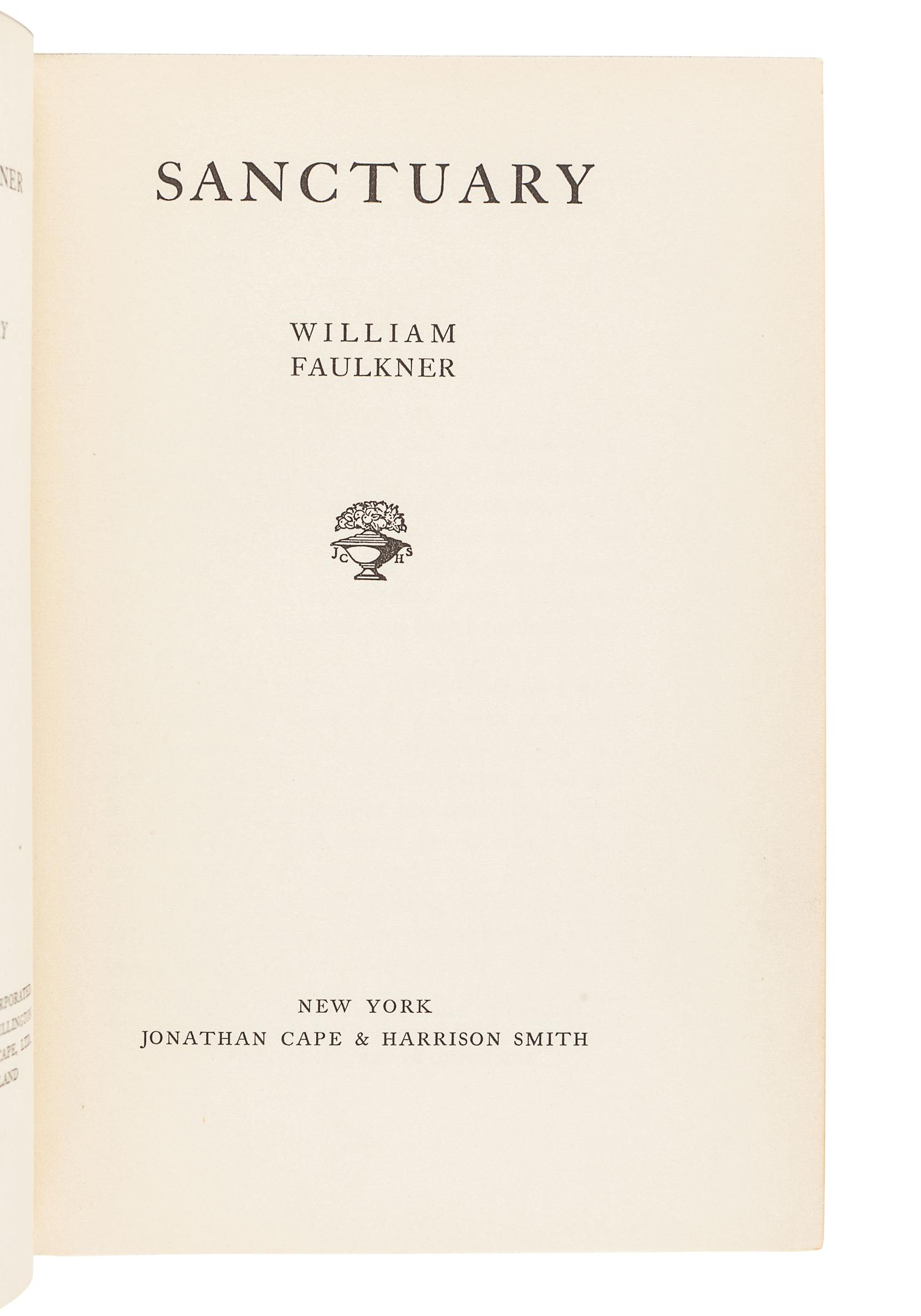 FAULKNER, William (1897-1962). Sanctuary . New York: Jonathan Cape and Harrison Smith, 1931.