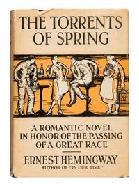 HEMINGWAY, Ernest (1899-1961). The Torrents of Spring . New York: Scribner's, 1926.