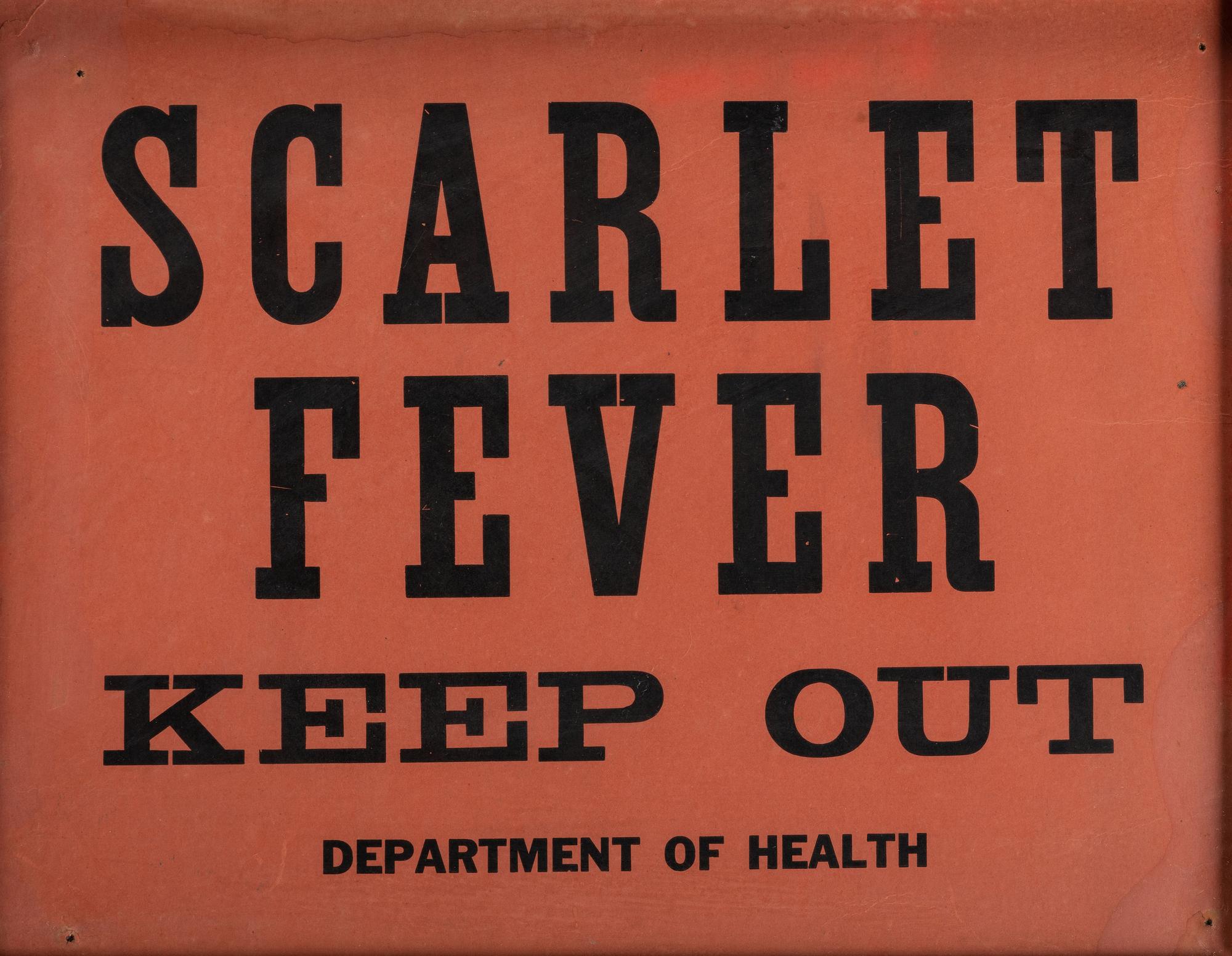 [MEDICINE]. Scarlet Fever Keep Out . Department of Health. Quarantine card.