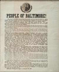 [CIVIL WAR]. People of Baltimore! Baltimore, MD: N.p., 21 April 1861.
