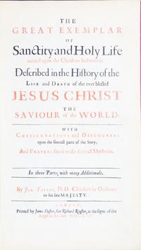 [Religion] Taylor, Jer(emy). The Great Exemplar of Sanctity and Holy Life according to the Christian Institution...