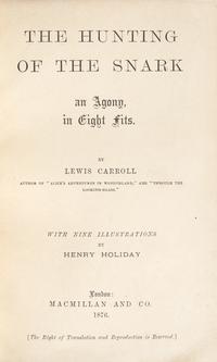 [Children's & Illustrated] Carroll, Lewis (Charles Lutwidge Dodgson). The Hunting of the Snark an Agony, in Eight fits