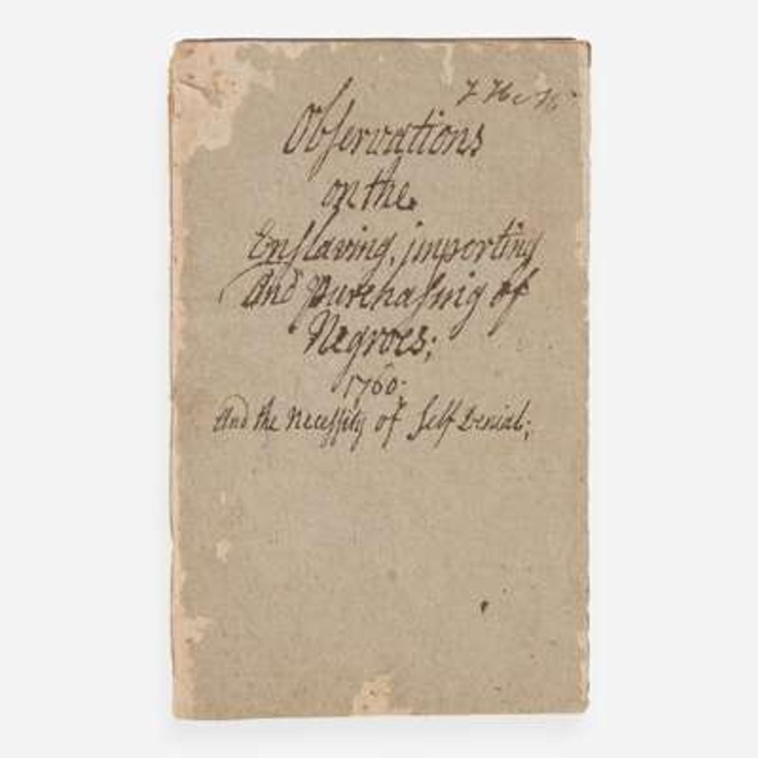 [African Americana] (Benezet, Anthony) Observations on the Inslaving, importing and purchasing of Negroes...
