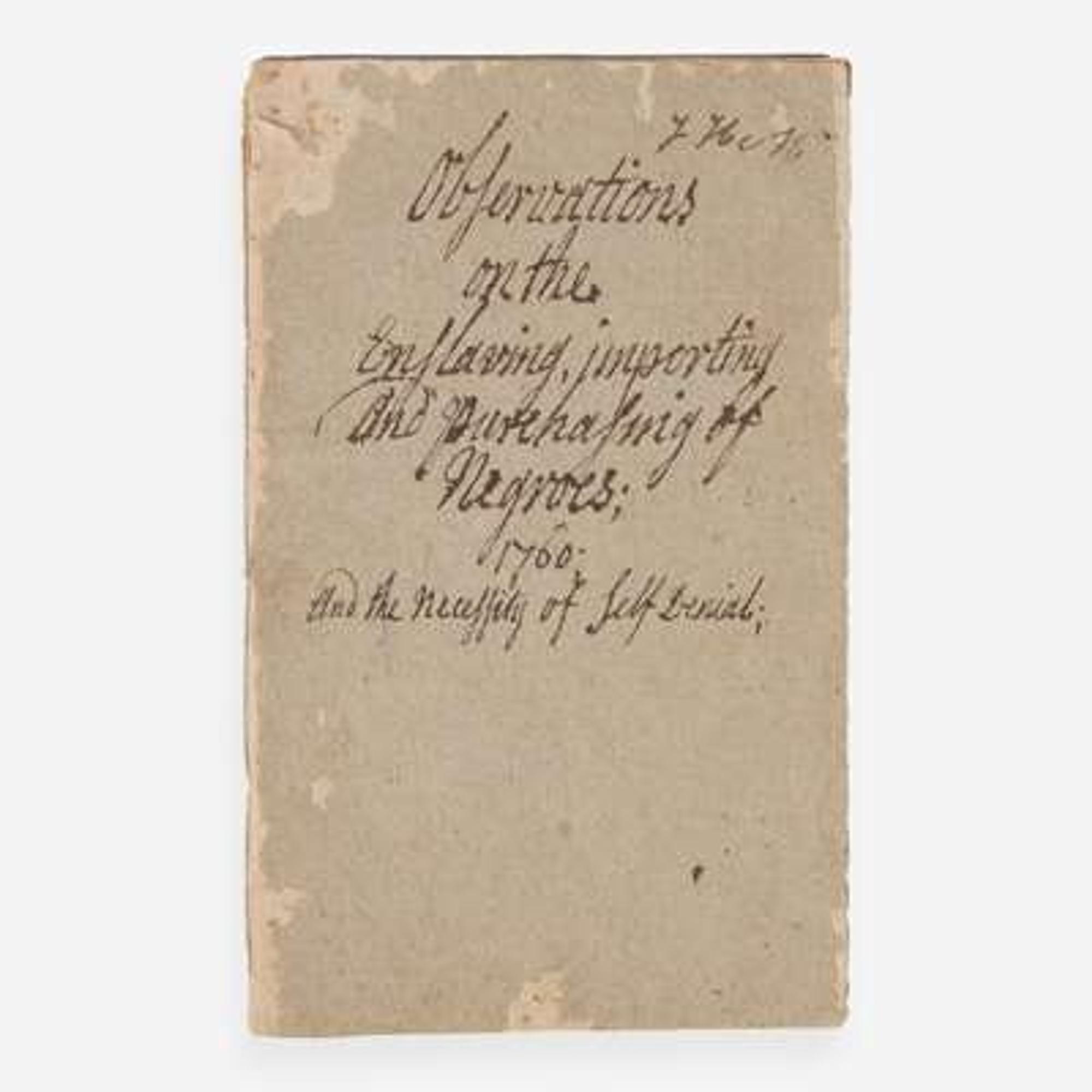 [African Americana] (Benezet, Anthony) Observations on the Inslaving, importing and purchasing of Negroes...