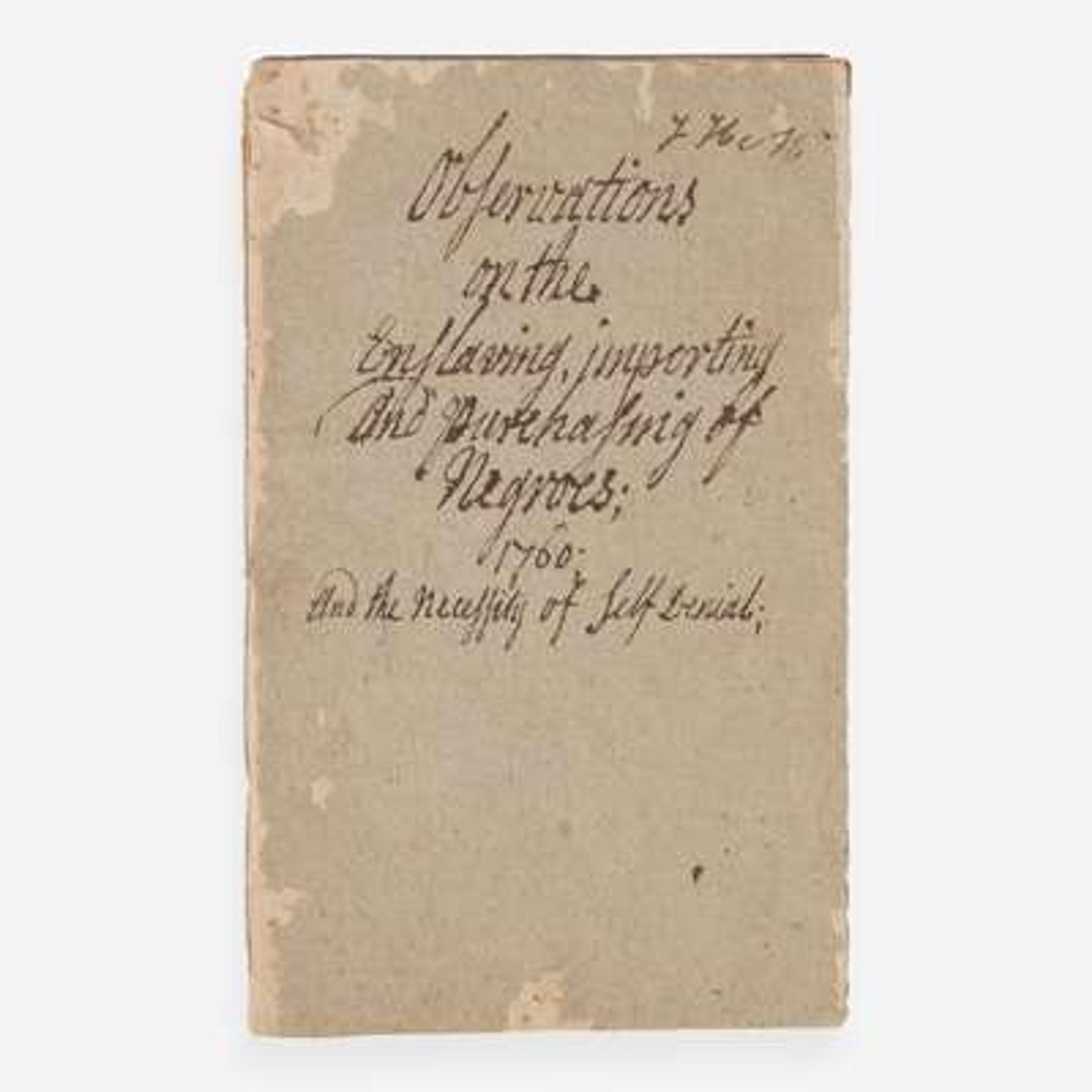 [African Americana] (Benezet, Anthony) Observations on the Inslaving, importing and purchasing of Negroes...