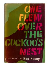 KESEY, Ken (1935-2001). One Flew Over the Cuckoo's Nest . New York: The Viking Press, 1962.