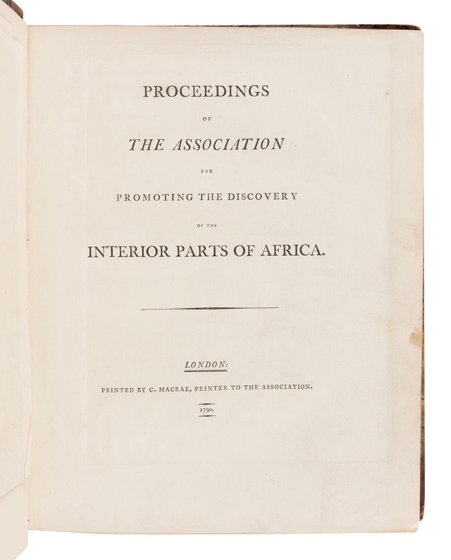 [TRAVEL & EXPLORATION] -- [AFRICA] -- Proceedings of the Association for Promoting the Discover of the Interior Parts of Africa. London: C. Macrae, 1790.