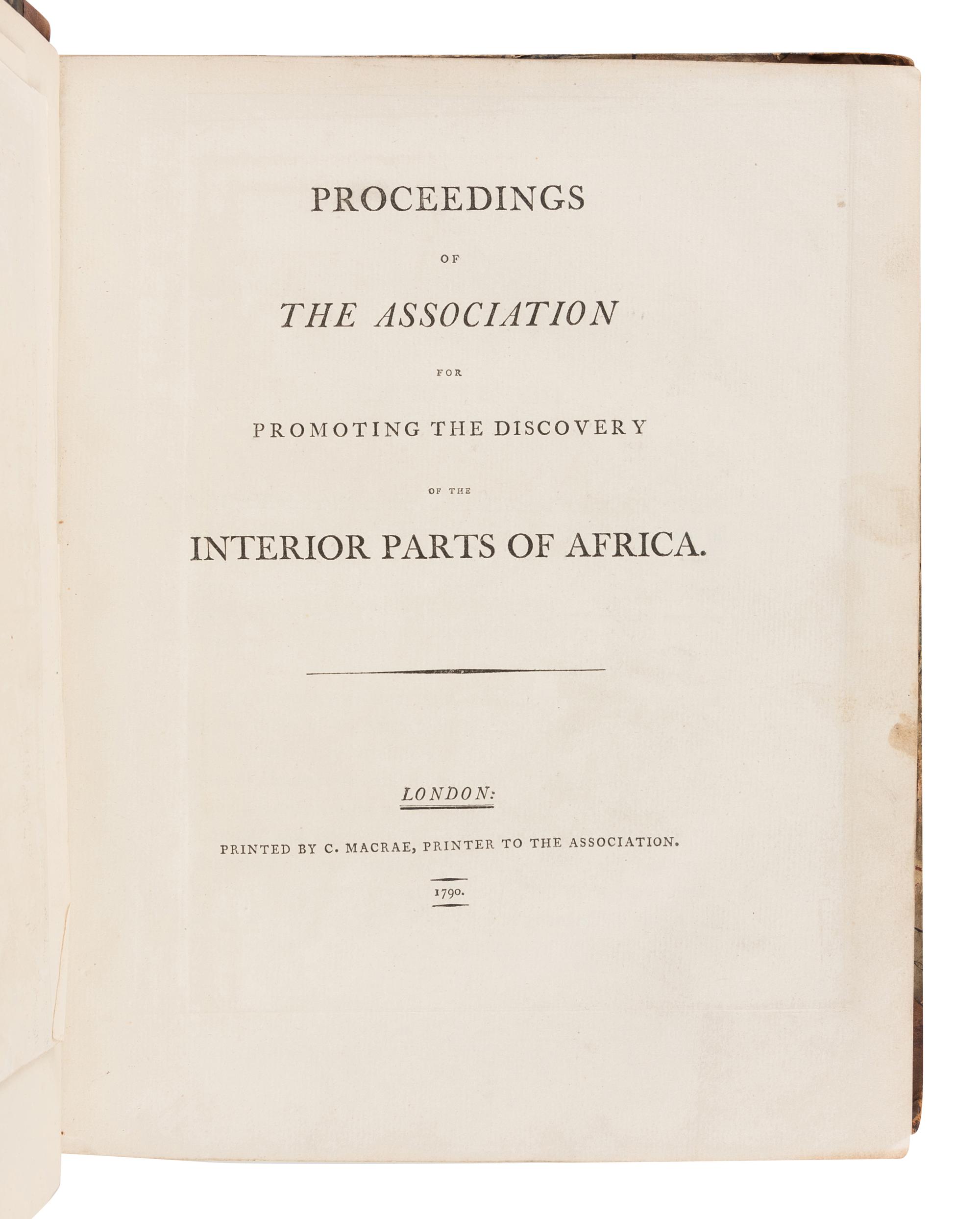 [TRAVEL & EXPLORATION] -- [AFRICA] -- Proceedings of the Association for Promoting the Discover of the Interior Parts of Africa. London: C. Macrae, 1790.