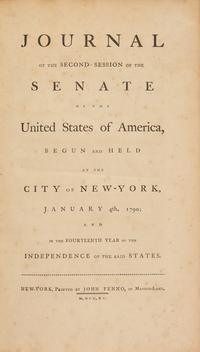 [First Congress] Journal of the Second Session of the Senate of the United States of America, Begun and Held at the City of New-York, January 4th, 1790...