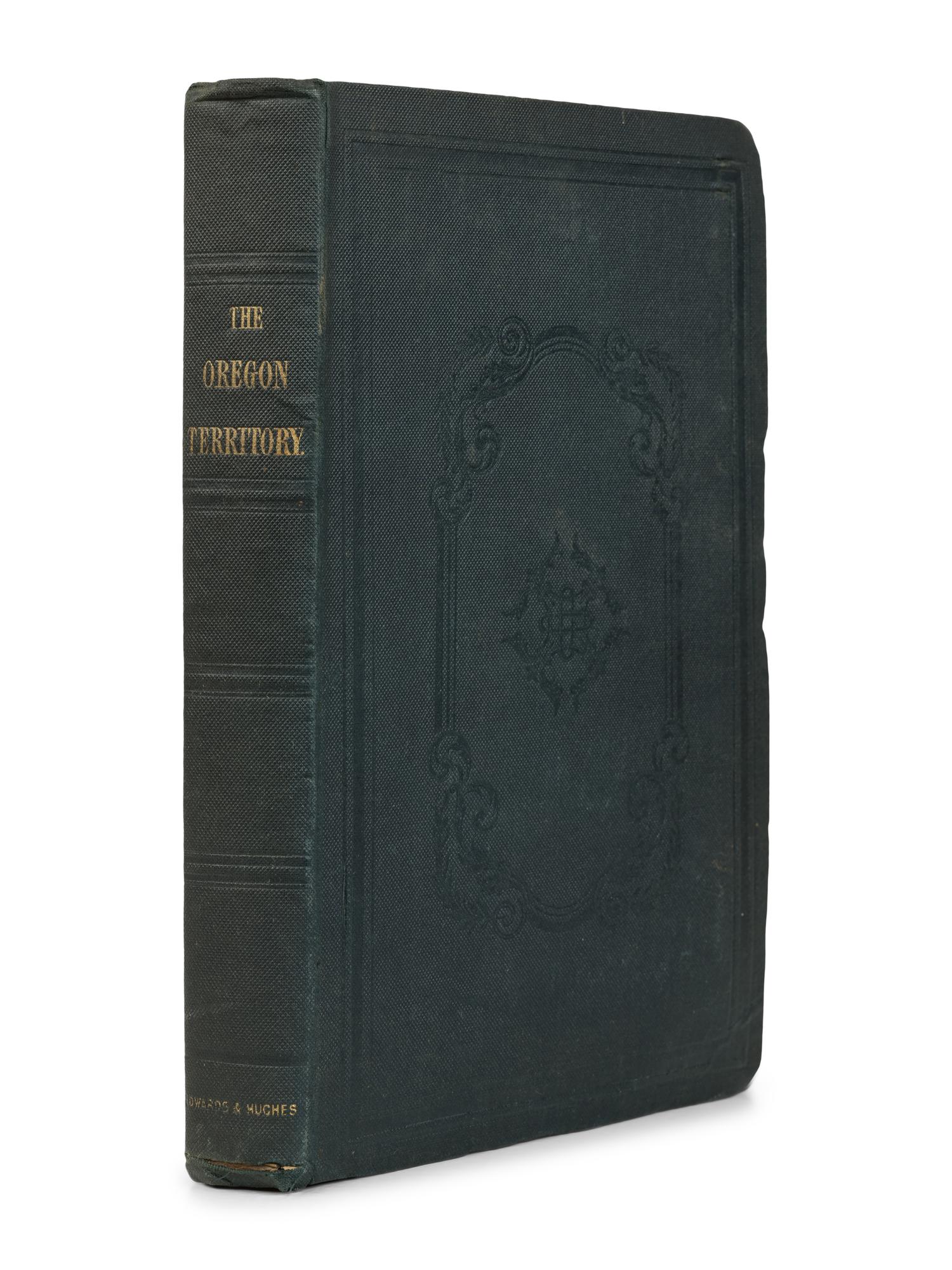 DUNN, John (fl. 1845). History of the Oregon Territory and British North-American Fur Trade; with An Account of the Habits and Customs of the Principal Native Tribes on the Northern Continent . London: Edwards and Hughes, 1844.
