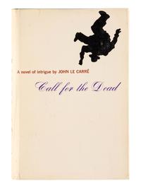 LE CARRÉ, John (1931-2020). Call for the Dead . New York, 1962.