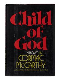 McCARTHY, Cormac (1933-2023). Child of God . New York: Random House, 1973.