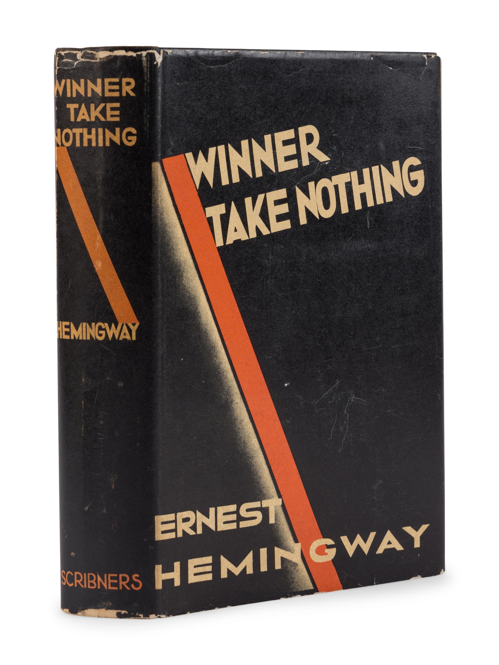 HEMINGWAY, Ernest (1899-1961). Winner Take Nothing . New York: Charles Scribner’s Sons, 1933.