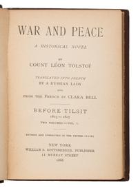 Tolstoy, Leo (1828-1910) and Clara Bell, translator (1835-1927). War and Peace. A Historical Novel . New York: William S. Gottsberger, 1886.