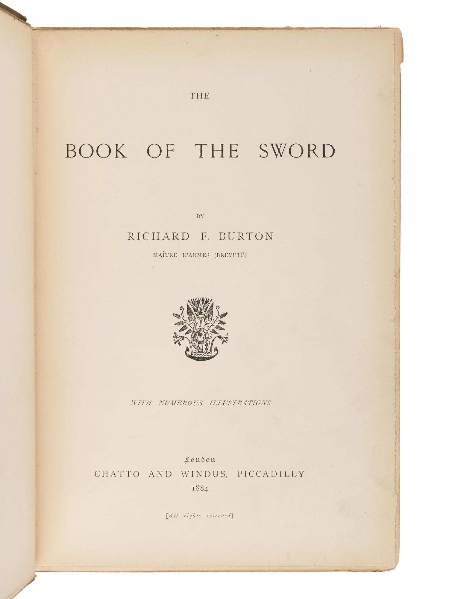 BURTON, Richard Francis, Sir (1821-1890). The Book of the Sword . London: Chatto & Windus, 1884.