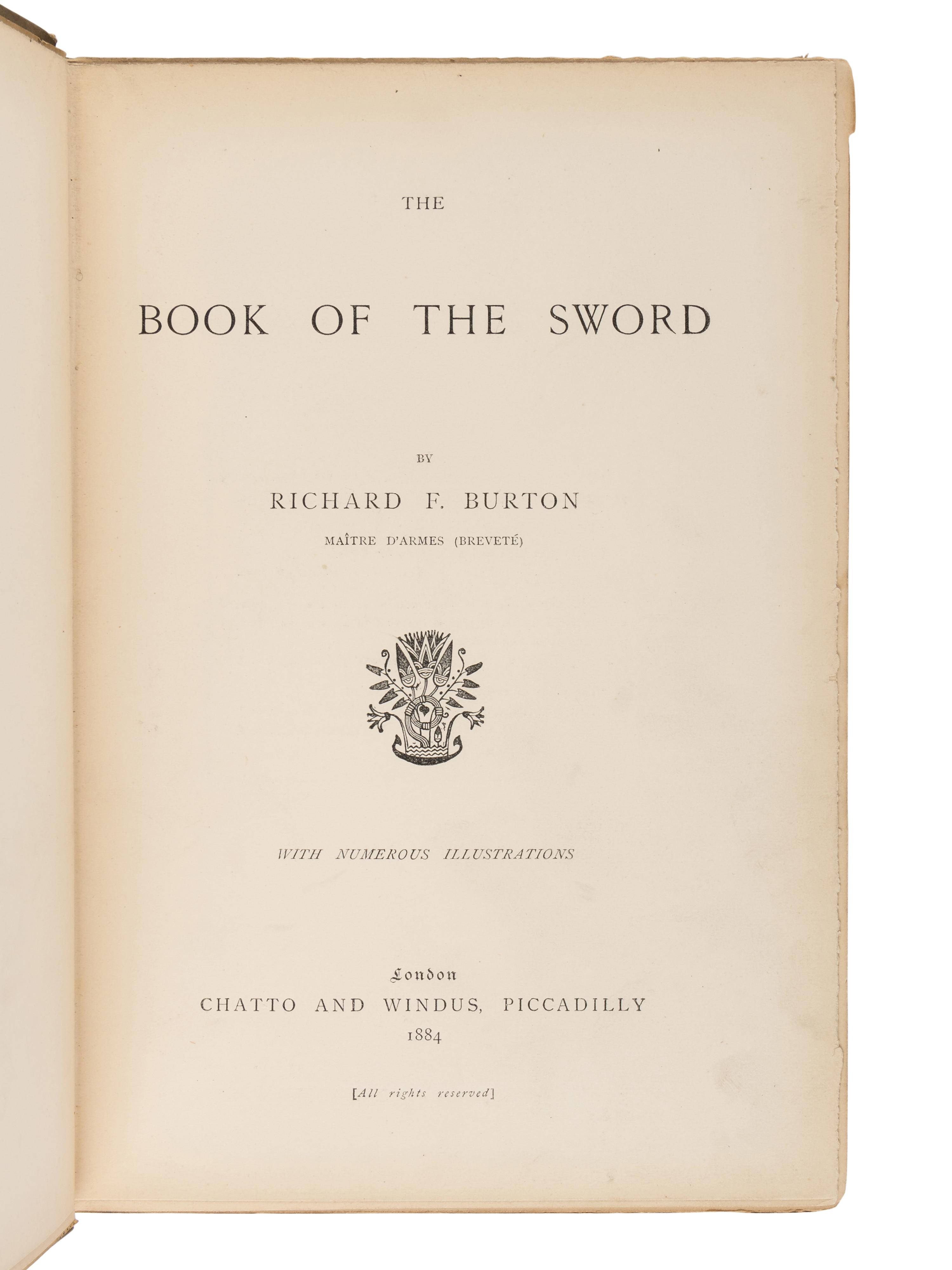 BURTON, Richard Francis, Sir (1821-1890). The Book of the Sword . London: Chatto & Windus, 1884.
