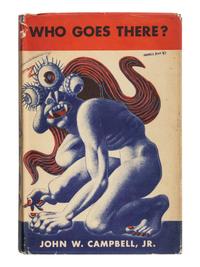 CAMPBELL, John Wood, Jr. (1910-1971). Who Goes There? Chicago: Shasta Publishers, 1948.
