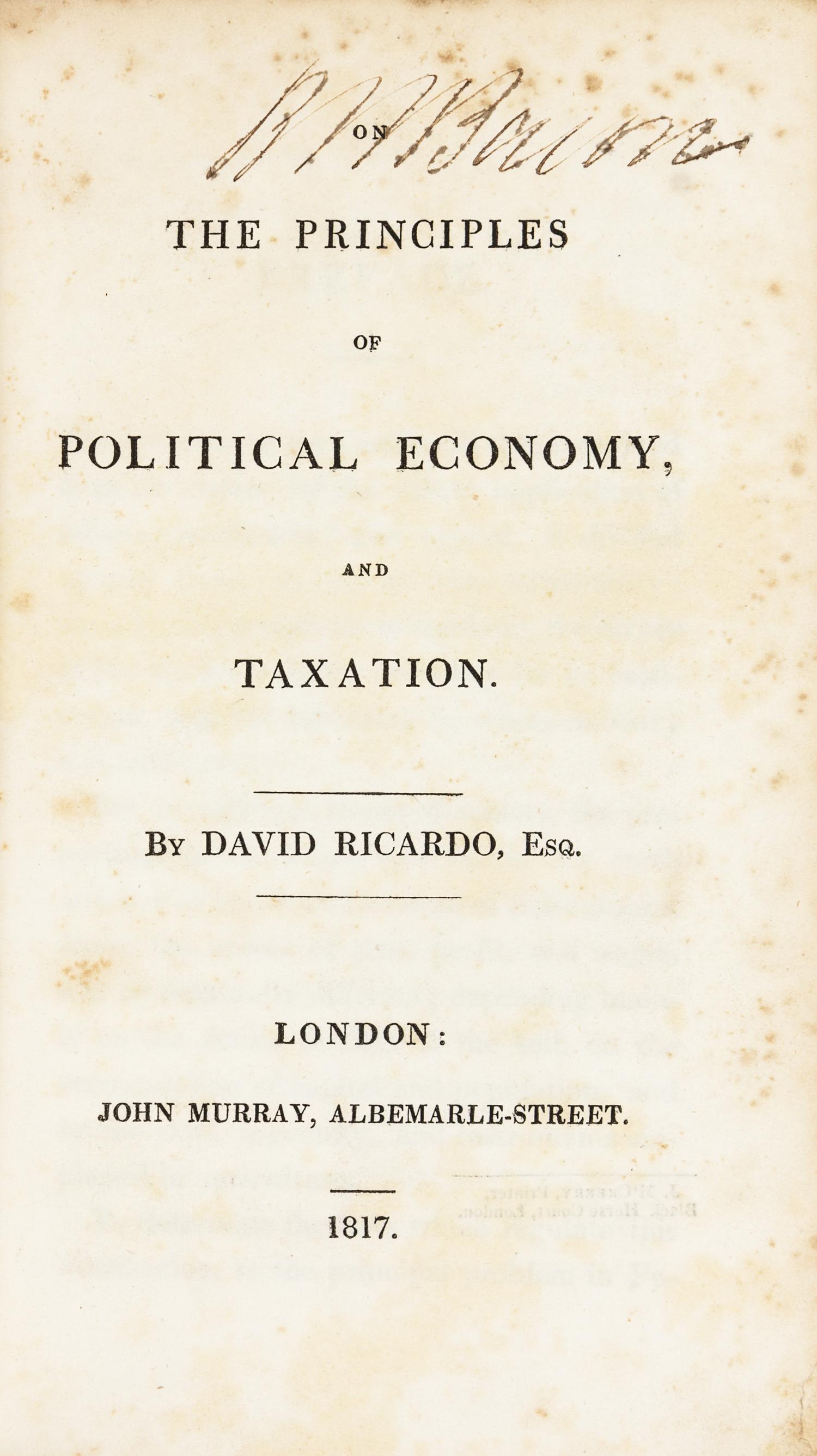 RICARDO, David (1772-1823). On the Principles of Political Economy and Taxation . London: John Murray, 1817.
