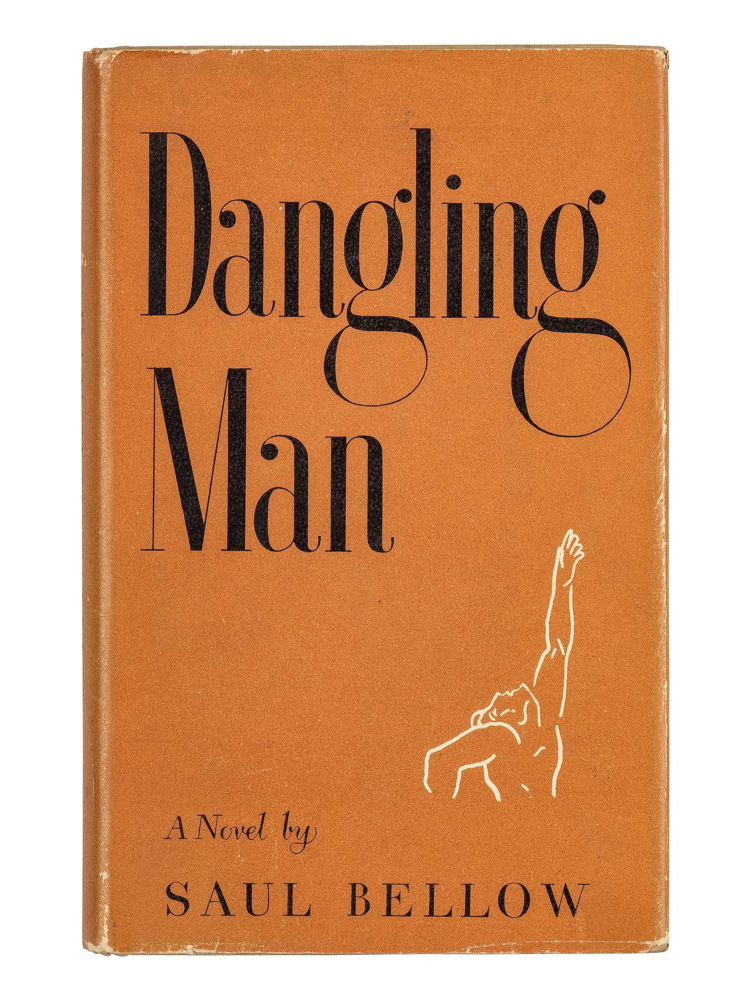 BELLOW, Saul (1915-2005). Dangling Man . New York: Vanguard, 1944.