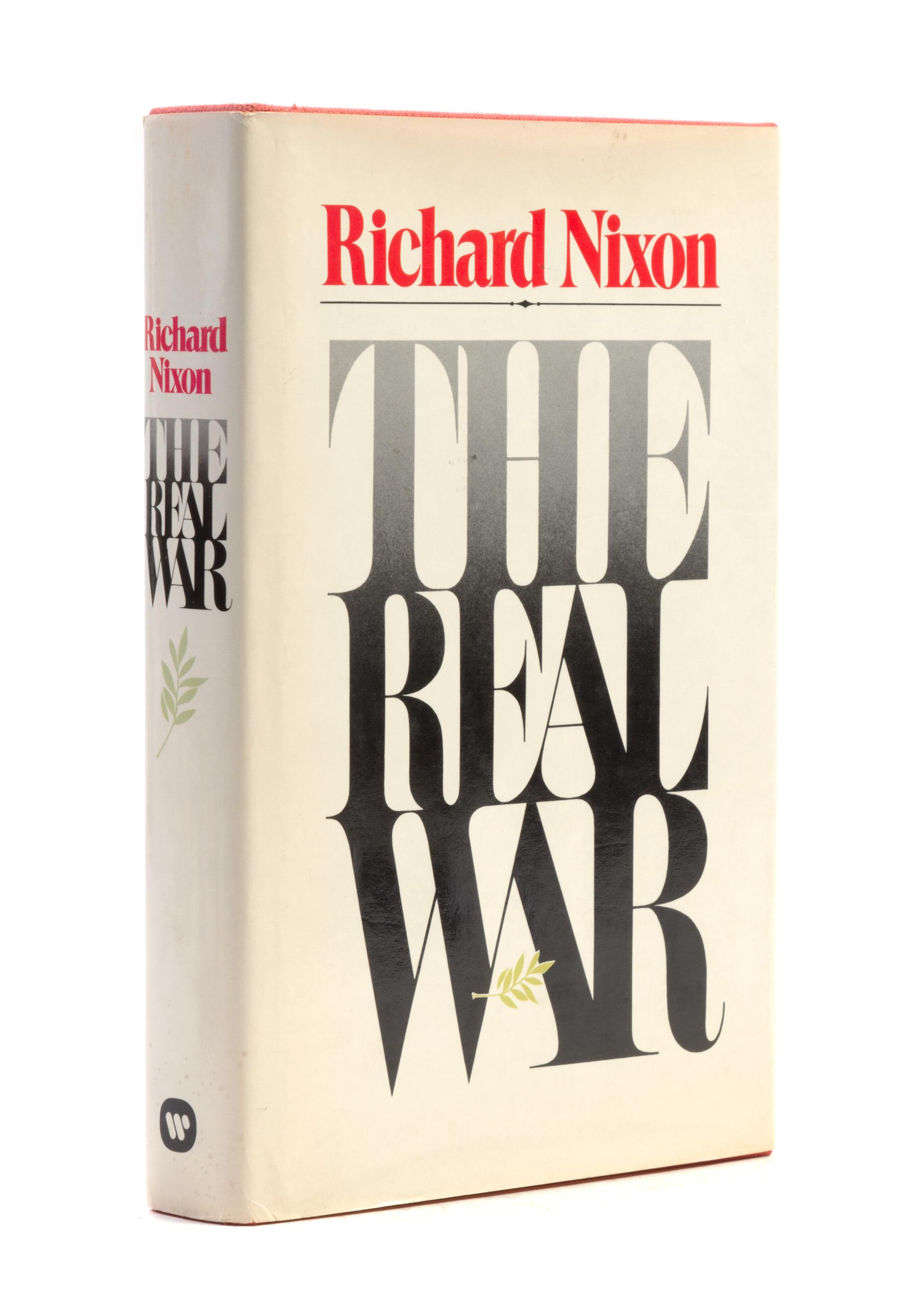 NIXON, RICHARD. The Real War. (New York, 1980). First printing, signed by Nixon.