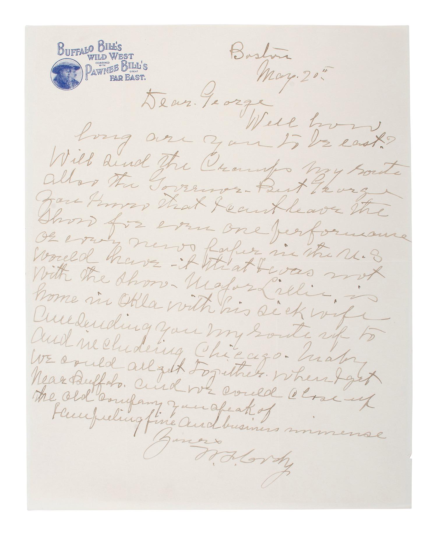[WILD WEST SHOWS]. CODY, William F. ("Buffalo Bill") (1846-1917). Autograph letter signed ("W.F. Cody"), to George Bleistein. Boston, 20 May [1910].