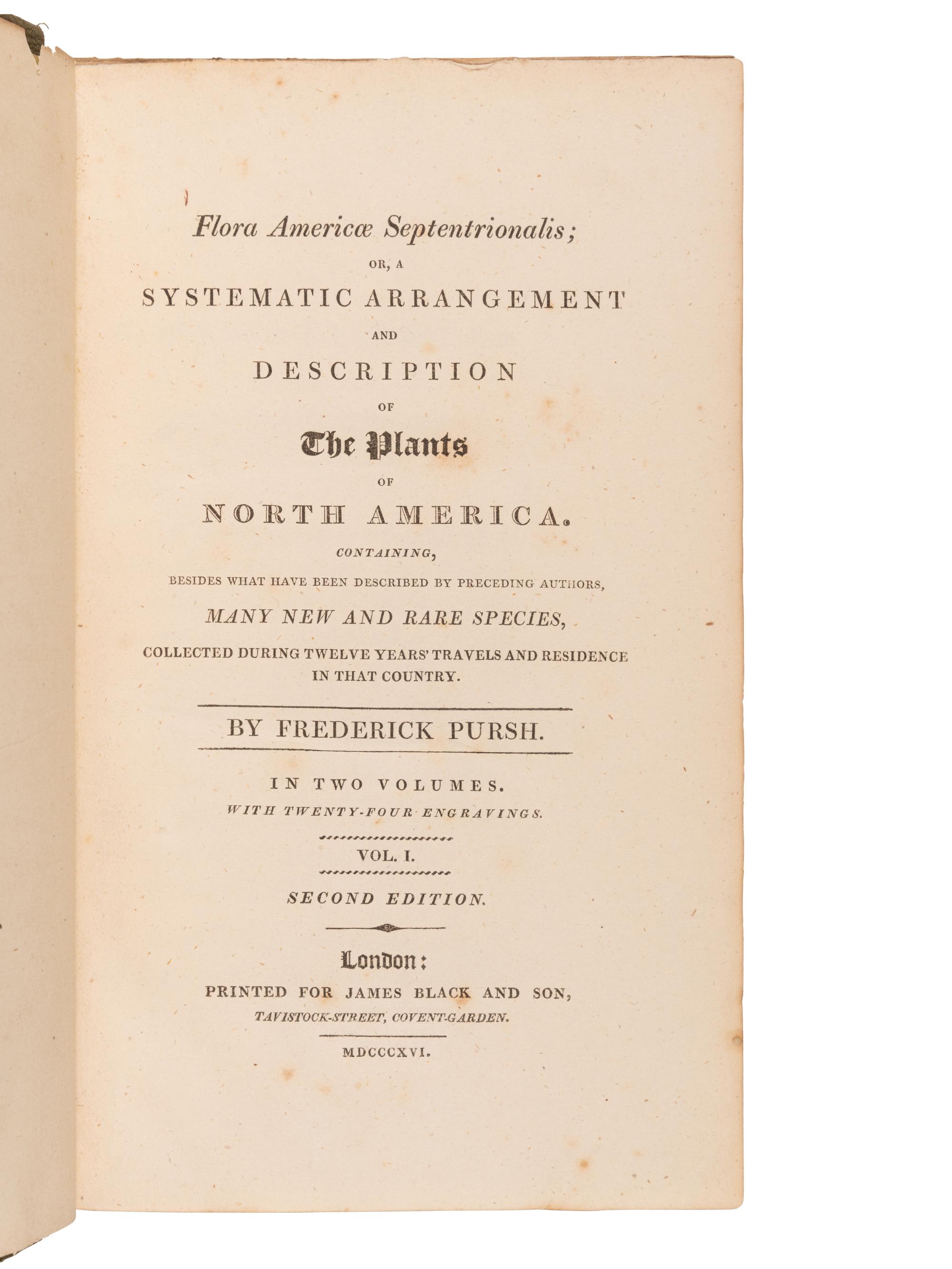 PURSH, Frederick Traugott (1774-1820). Flora Americae Septentrionalis . London: for James Black and Son, 1816.