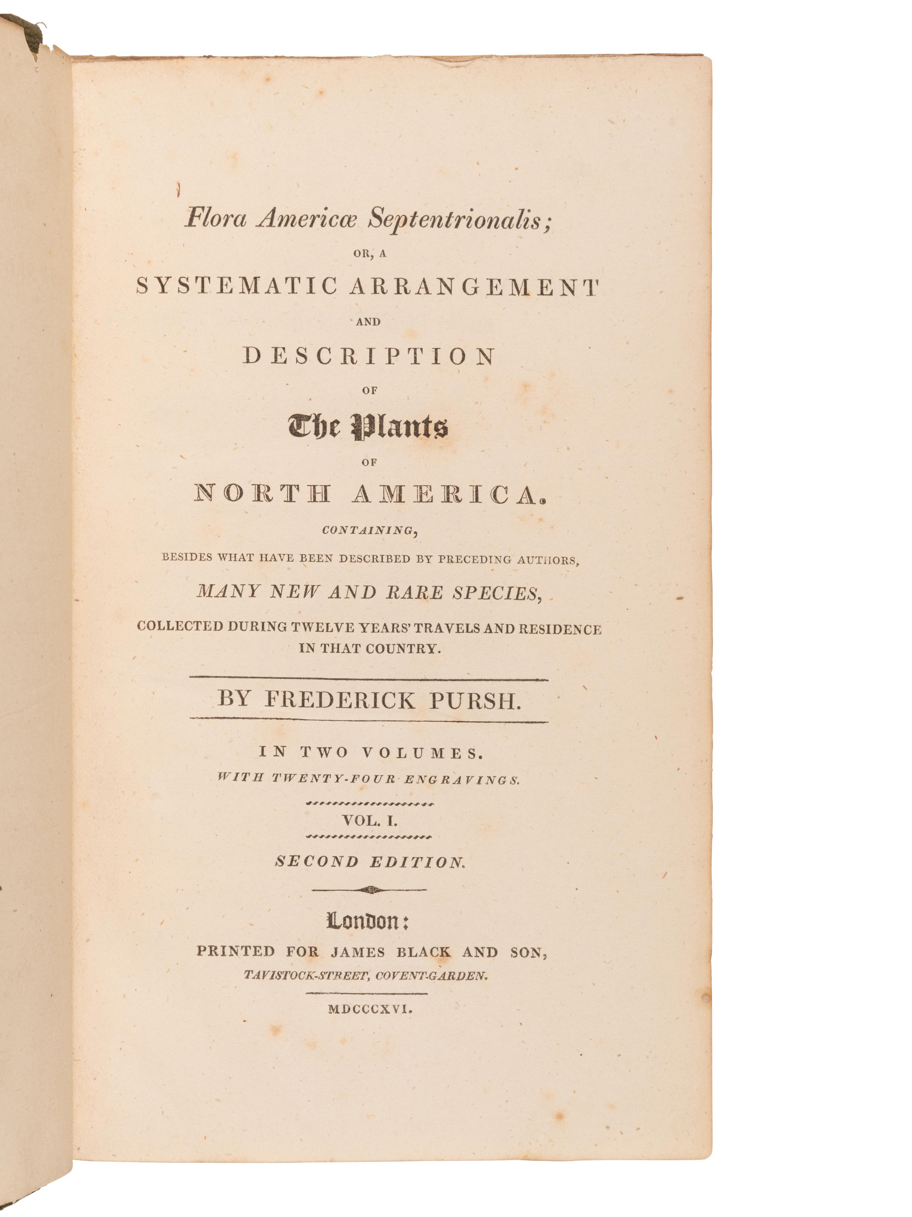 PURSH, Frederick Traugott (1774-1820). Flora Americae Septentrionalis . London: for James Black and Son, 1816.