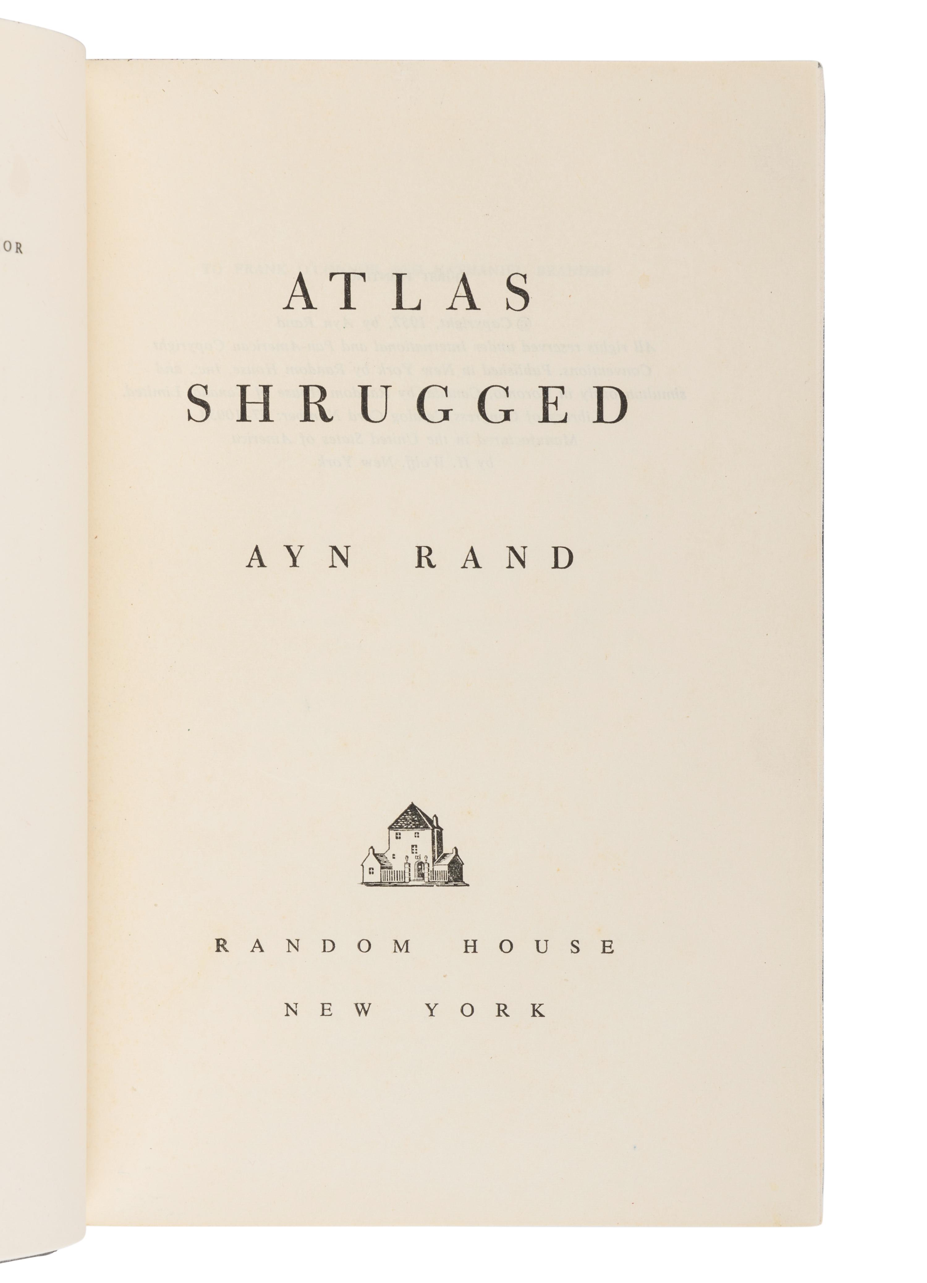 RAND, Ayn (1905-1982). Atlas Shrugged . New York: Random House, 1957.
