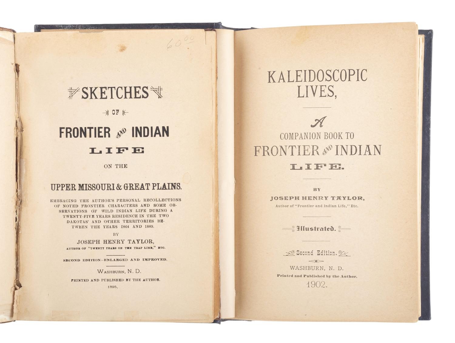 [NATIVE AMERICANA]. TAYLOR, Joseph H. Sketches of Frontier and Indian Life on the Upper Missouri and Great Plains. Pottstown, PA: Privately printed, 1889.