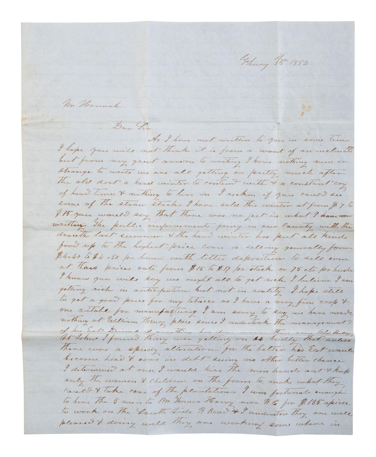 [ENSLAVEMENT & ABOLITION]. Letter from a Virginia enslaver describing the management of a plantation and its enslaved labor. N.p. [Virginia], 15 February 1852.