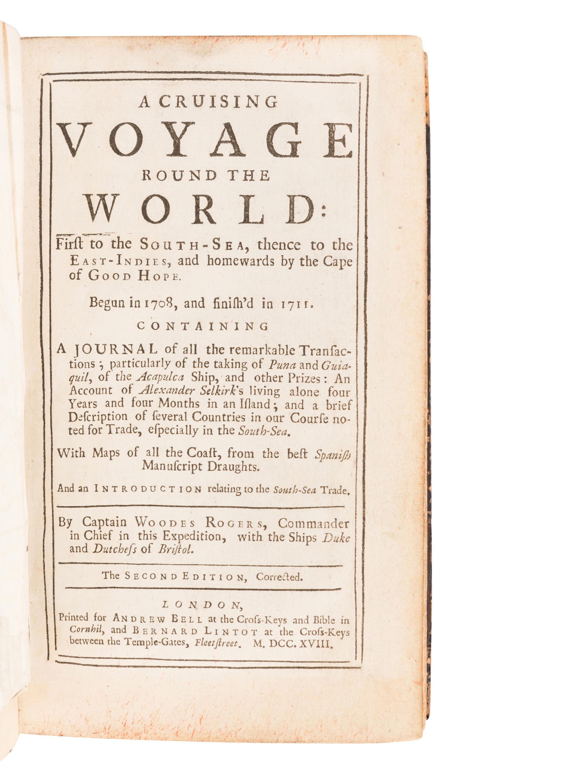 [TRAVEL & EXPLORATION]. -- ROGERS, Woodes. A Cruising Voyage Round the World: First to the South Sea, thence to the East Indies .... Second edition. London: For Andrew Bell and Bernard Lintot, 1718.