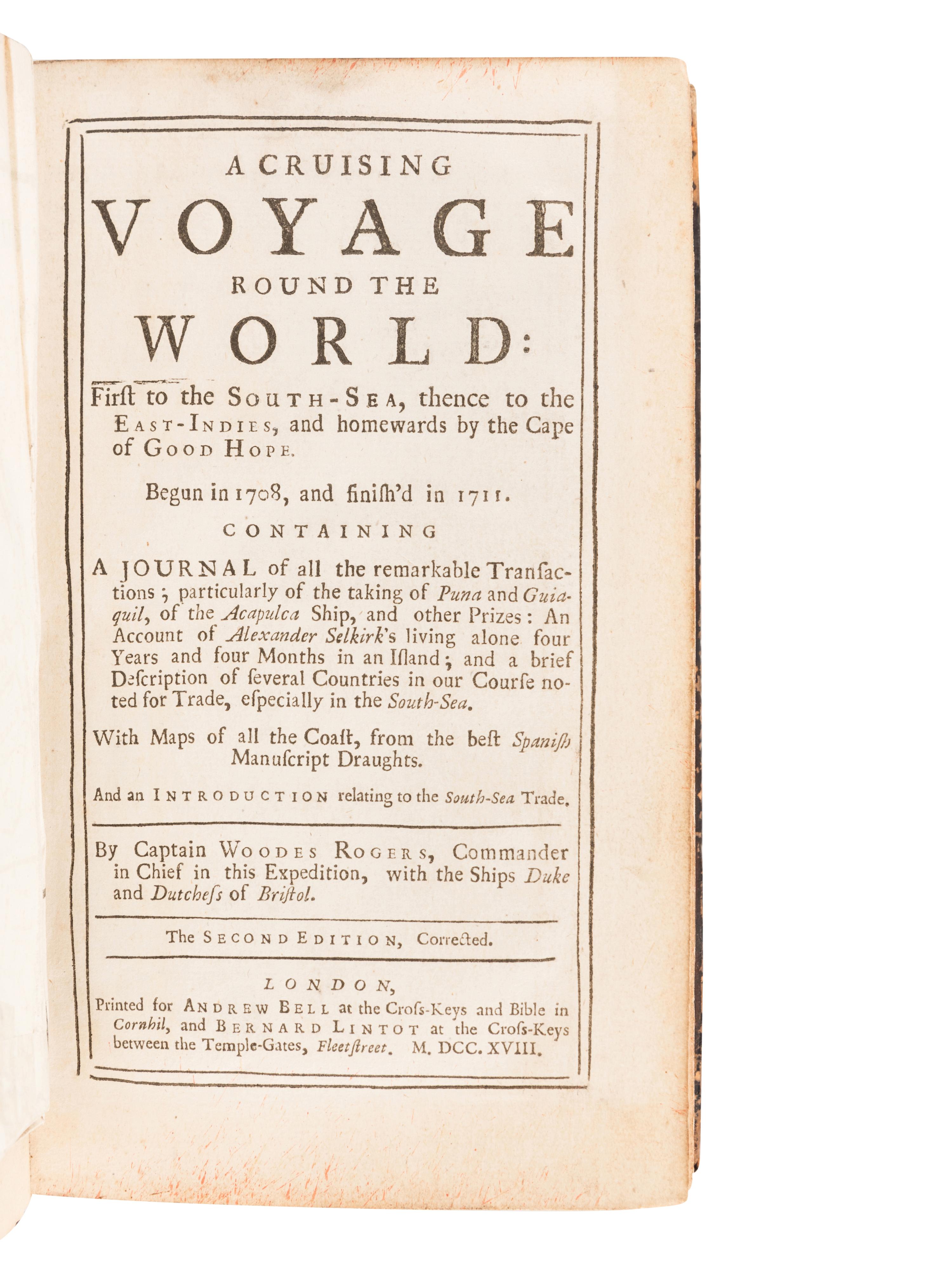 [TRAVEL & EXPLORATION]. -- ROGERS, Woodes. A Cruising Voyage Round the World: First to the South Sea, thence to the East Indies .... Second edition. London: For Andrew Bell and Bernard Lintot, 1718.