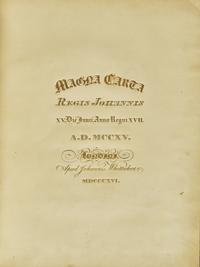 Magna Carta Regis Johannis XV. Die Junii Anno Regni XVII. A.D. MCCXV