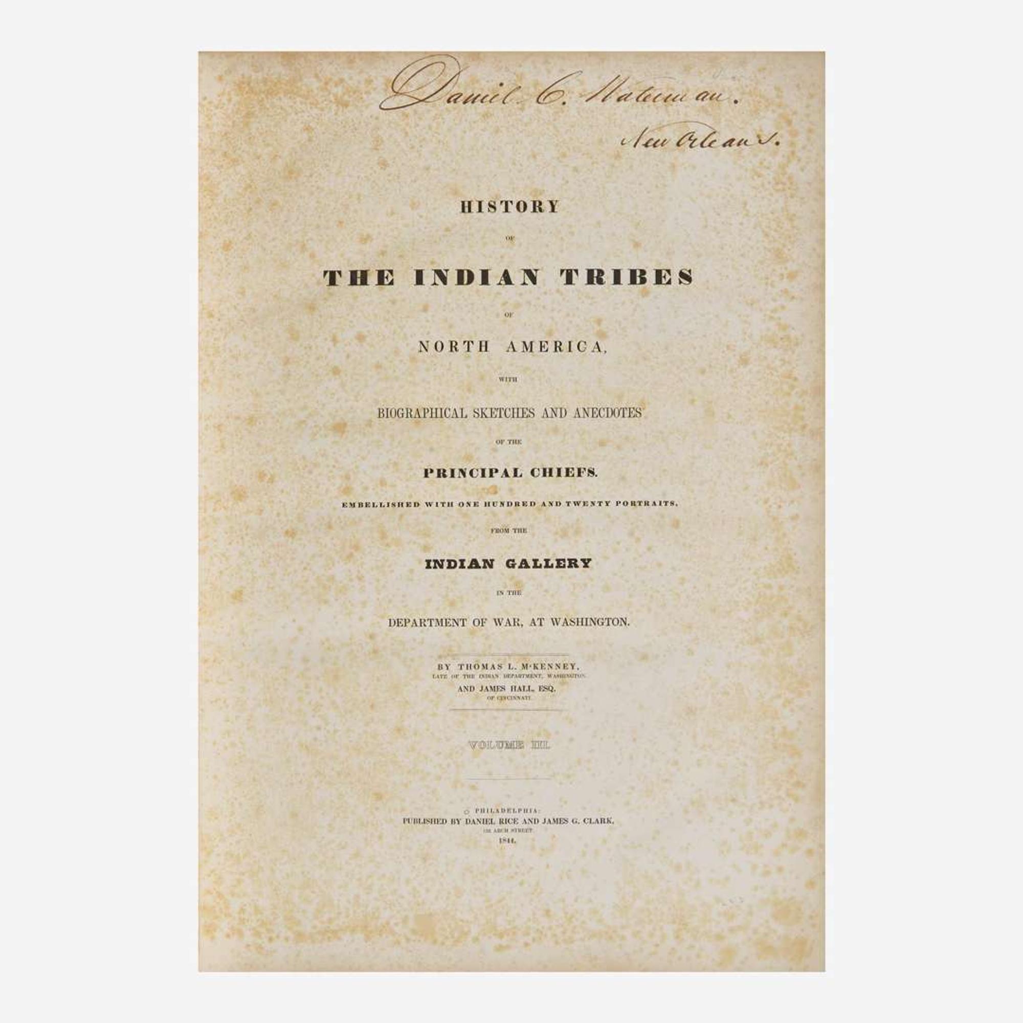 [Native Americana] M'Kenney, Thomas L., and James Hall History of the Indian Tribes of North America, with Biographical Sketches and Anecdotes of the Principal Chiefs...