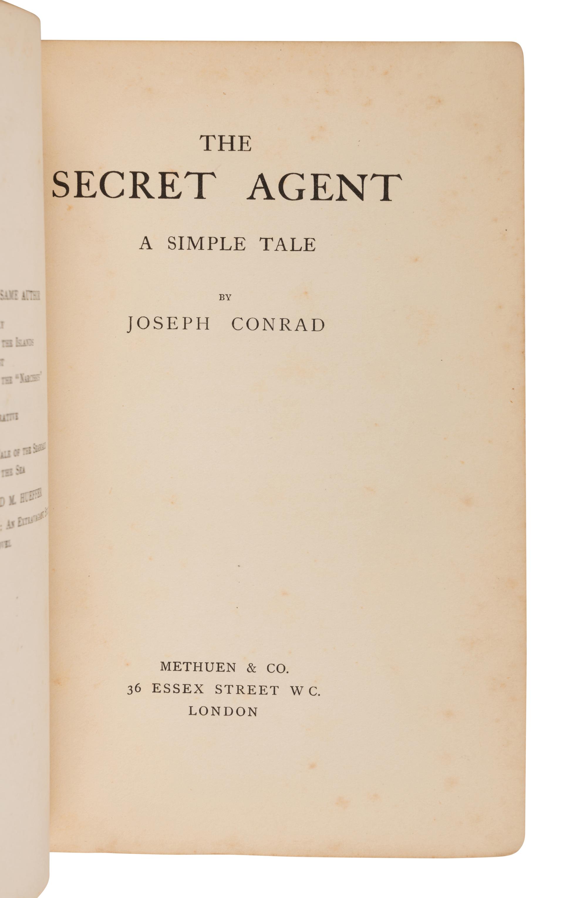 CONRAD, Joseph (1857-1924). The Secret Agent . A Simple Tale . London: Methuen & Co., 1907.