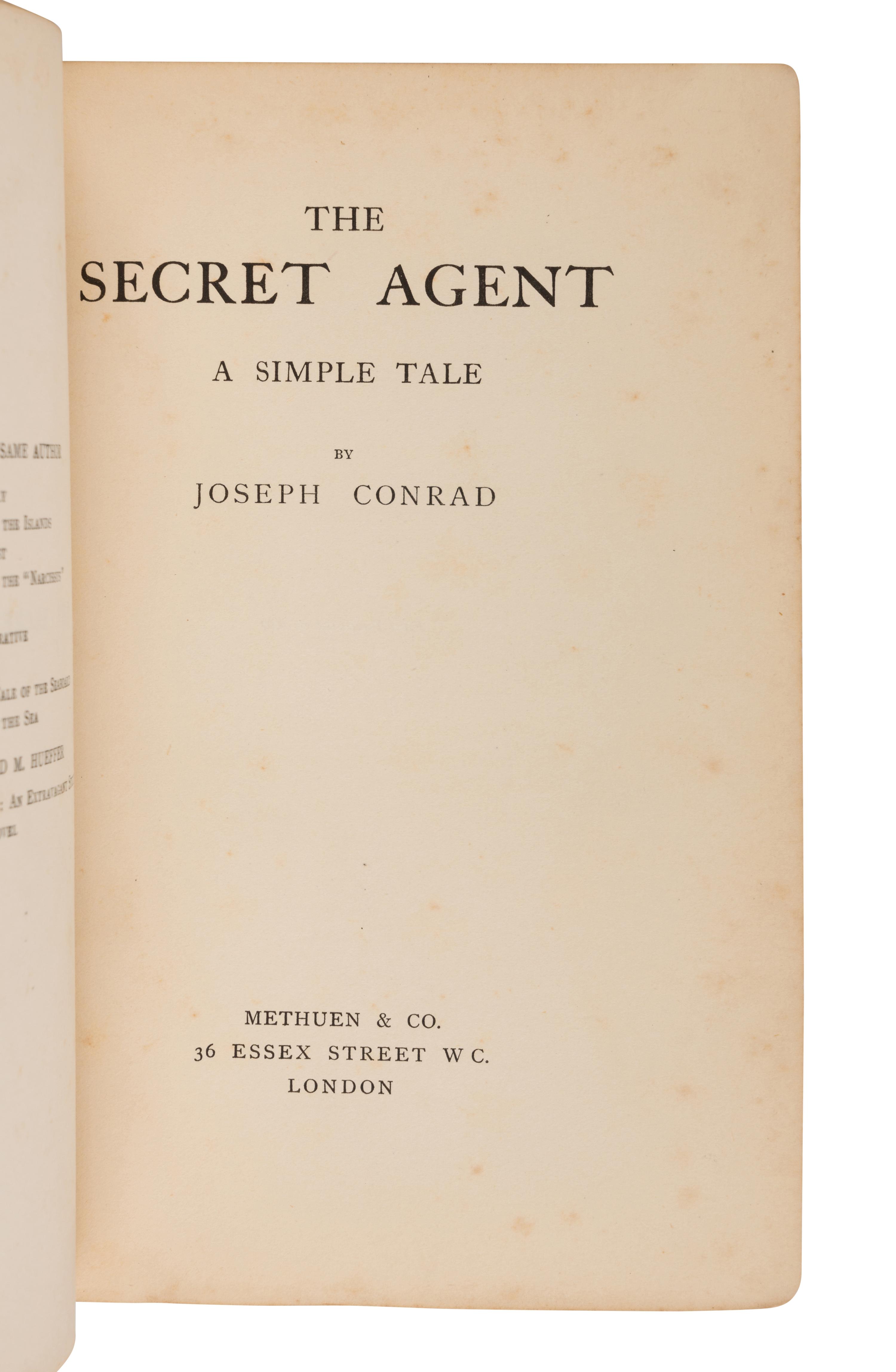 CONRAD, Joseph (1857-1924). The Secret Agent . A Simple Tale . London: Methuen & Co., 1907.