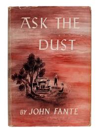 FANTE, John (1909-1983). Ask the Dust . New York: Stackpole Sons, 1939.
