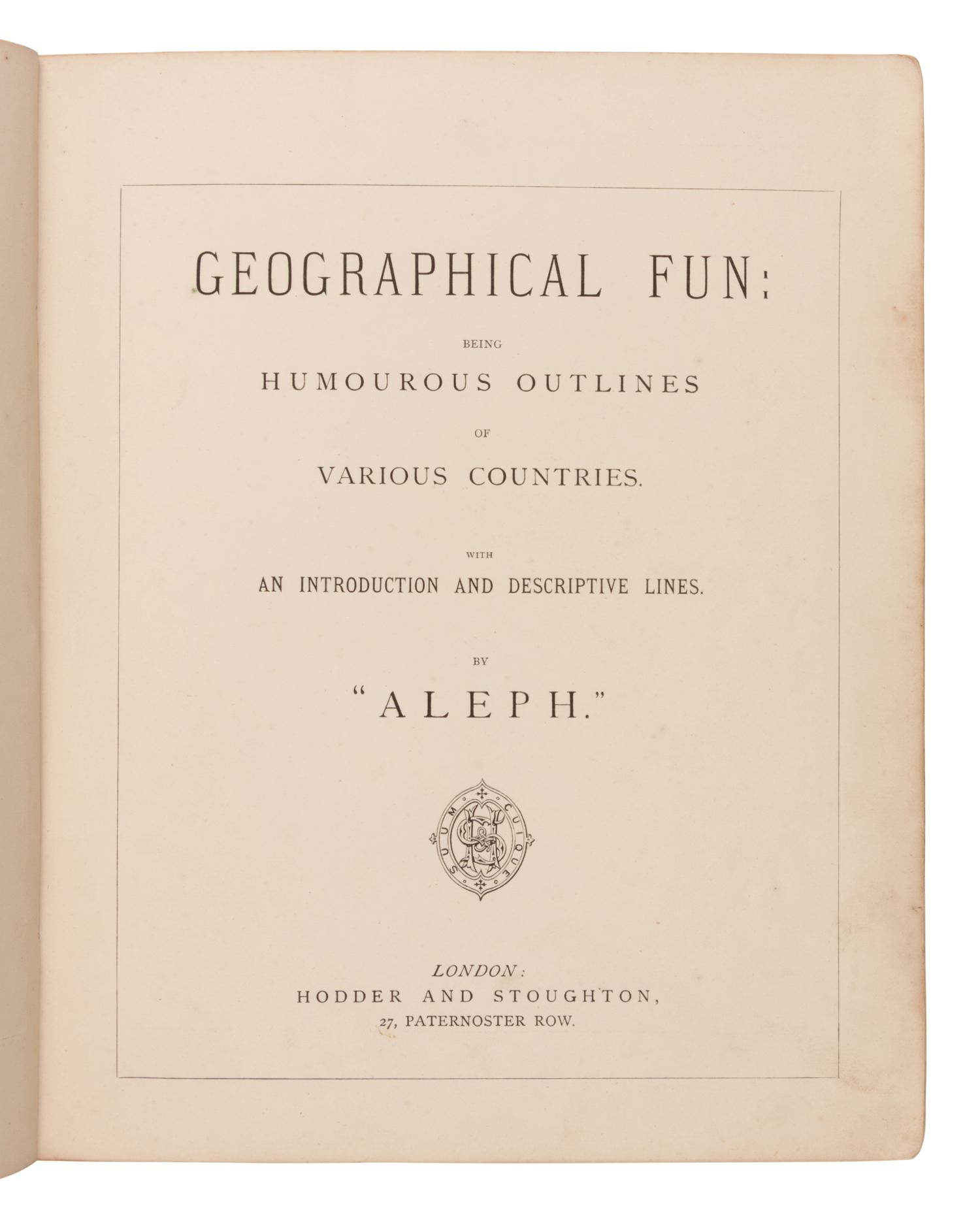 [Harvey, William Henry ("Aleph") (1796-1866)]. Geographical Fun, being Humourous Outlines of Various Countries . London: Hodder and Stoughton, n.d. [1869].