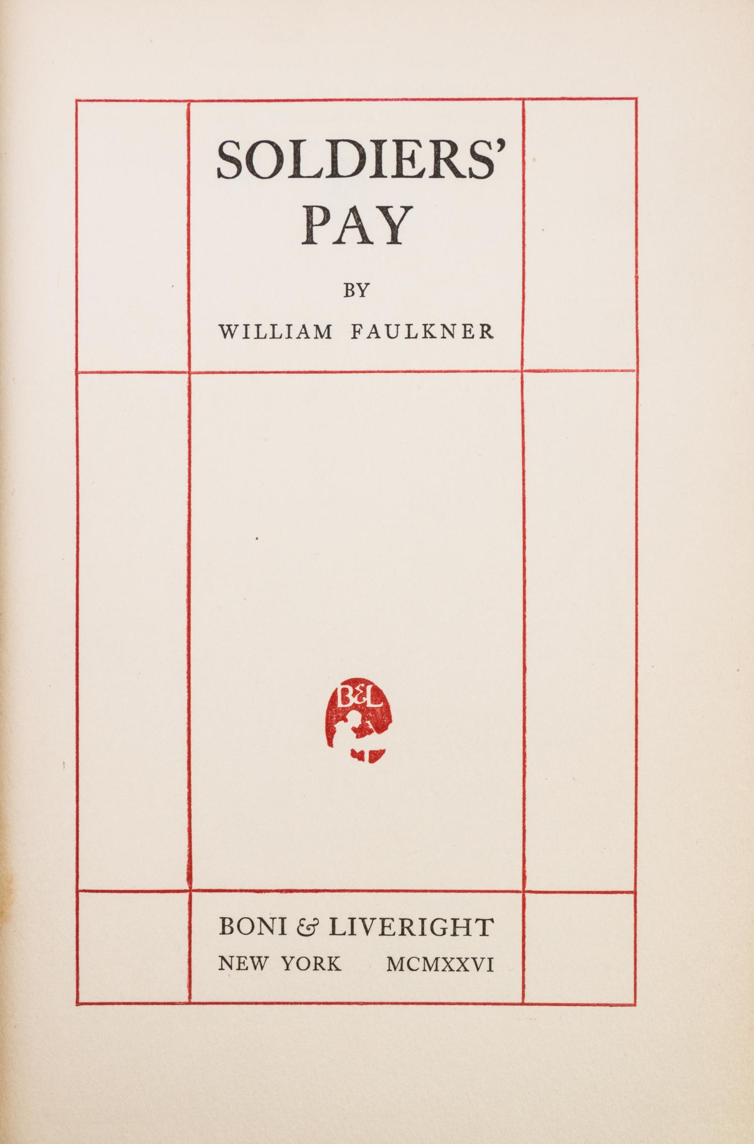 FAULKNER, WILLIAM. Soldiers' Pay. New York, 1926. First edition.