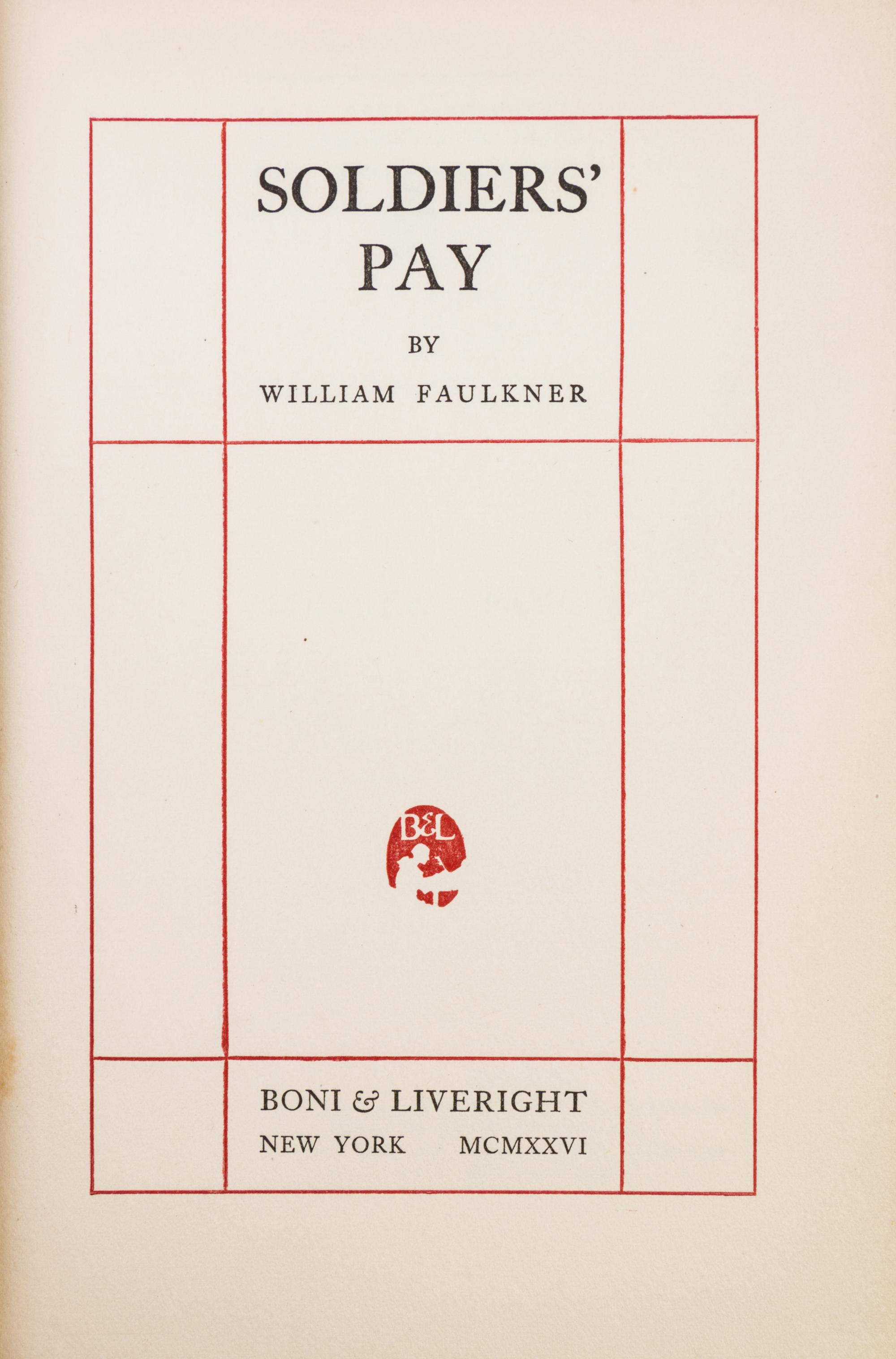FAULKNER, WILLIAM. Soldiers' Pay. New York, 1926. First edition.