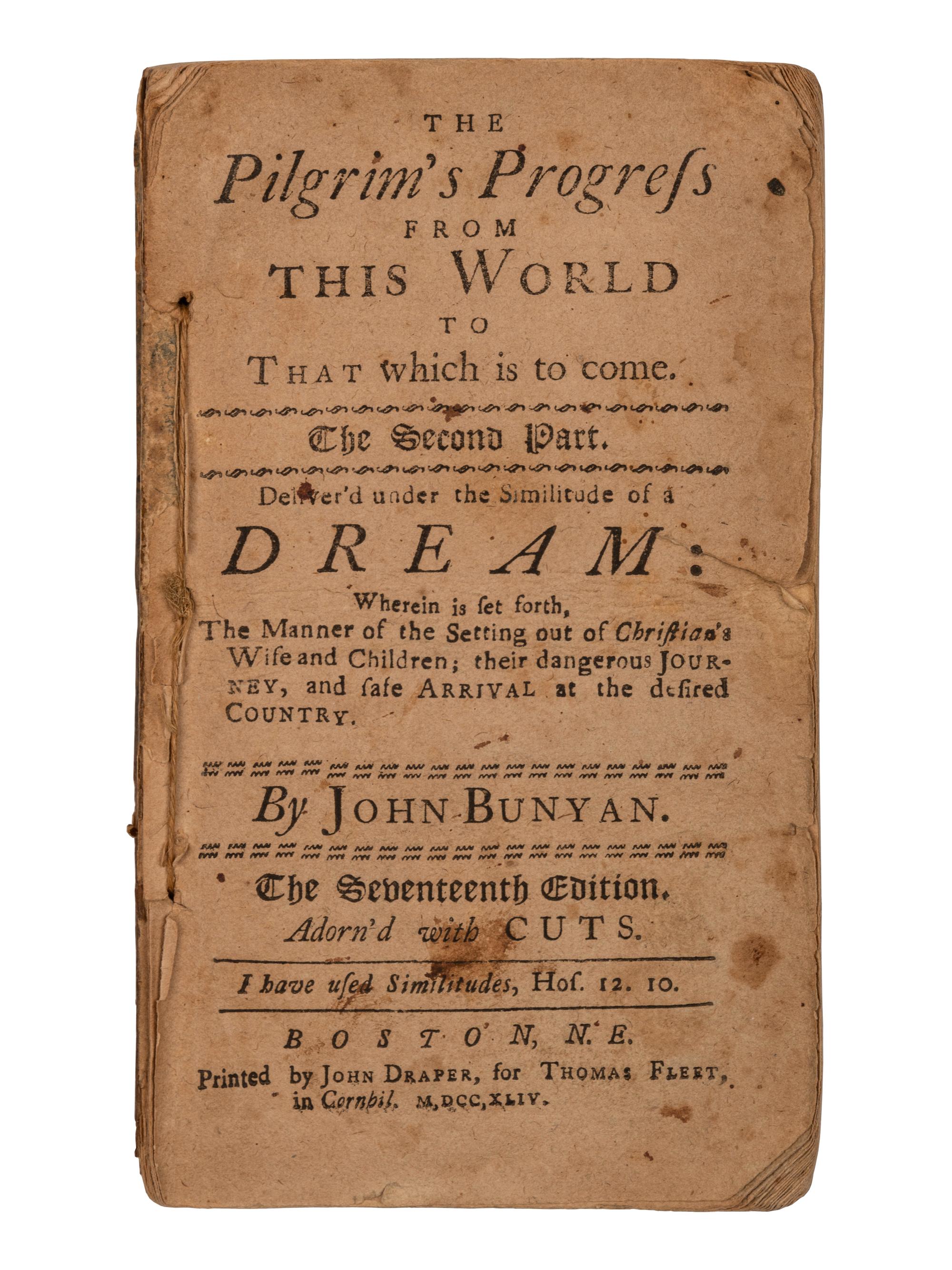 BUNYAN, John (1628-1688). The Pilgrim's Progress . Boston, N.E.: John Draper for Thomas Fleet, 1744.