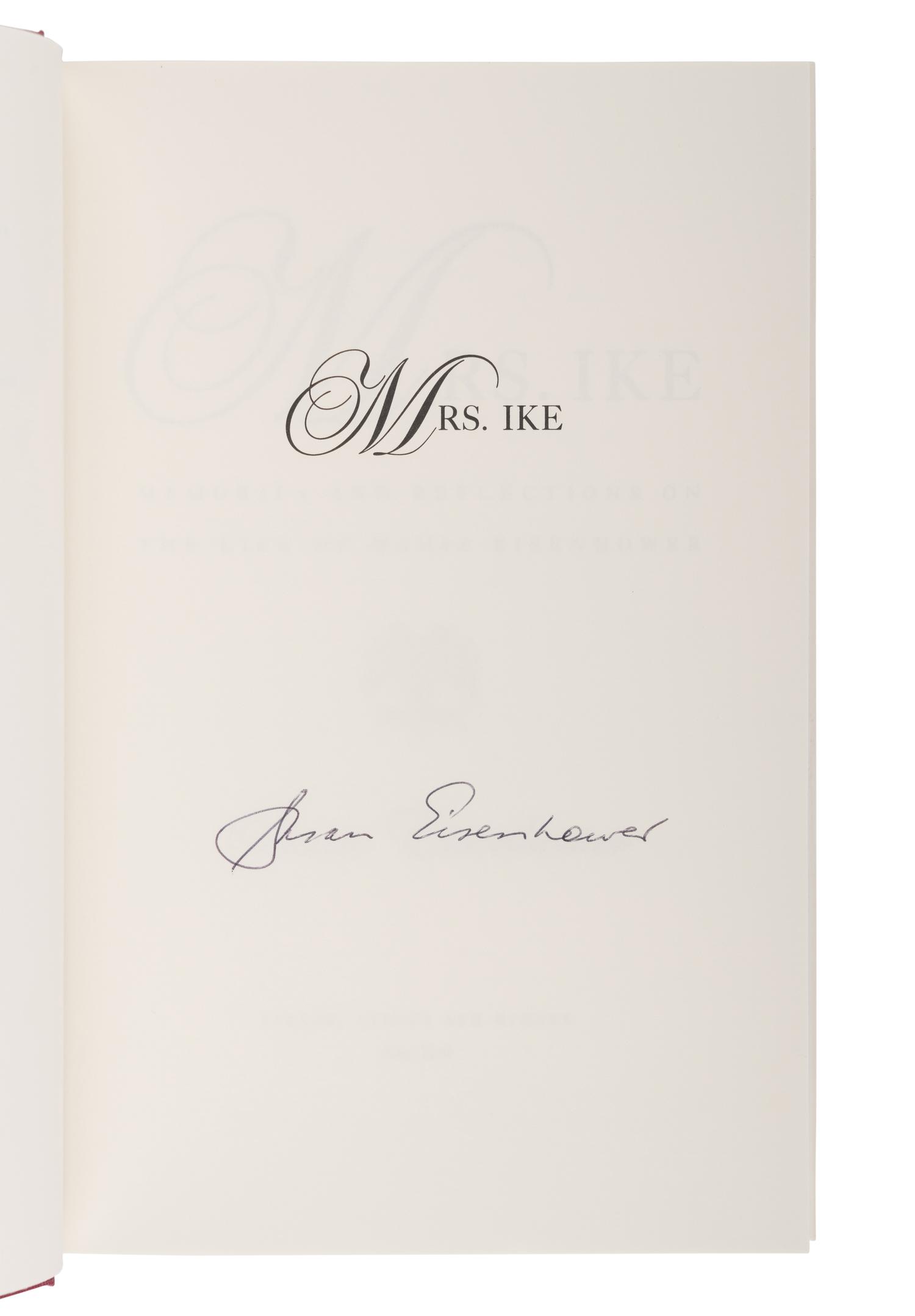 EISENHOWER, Susan. Mrs. Ike Memories and Reflections on the Life of Mamie Eisenhower . 1996. FIRST EDITION. INSCRIBED BY EISENHOWER TO SECRETARY ALBRIGHT.