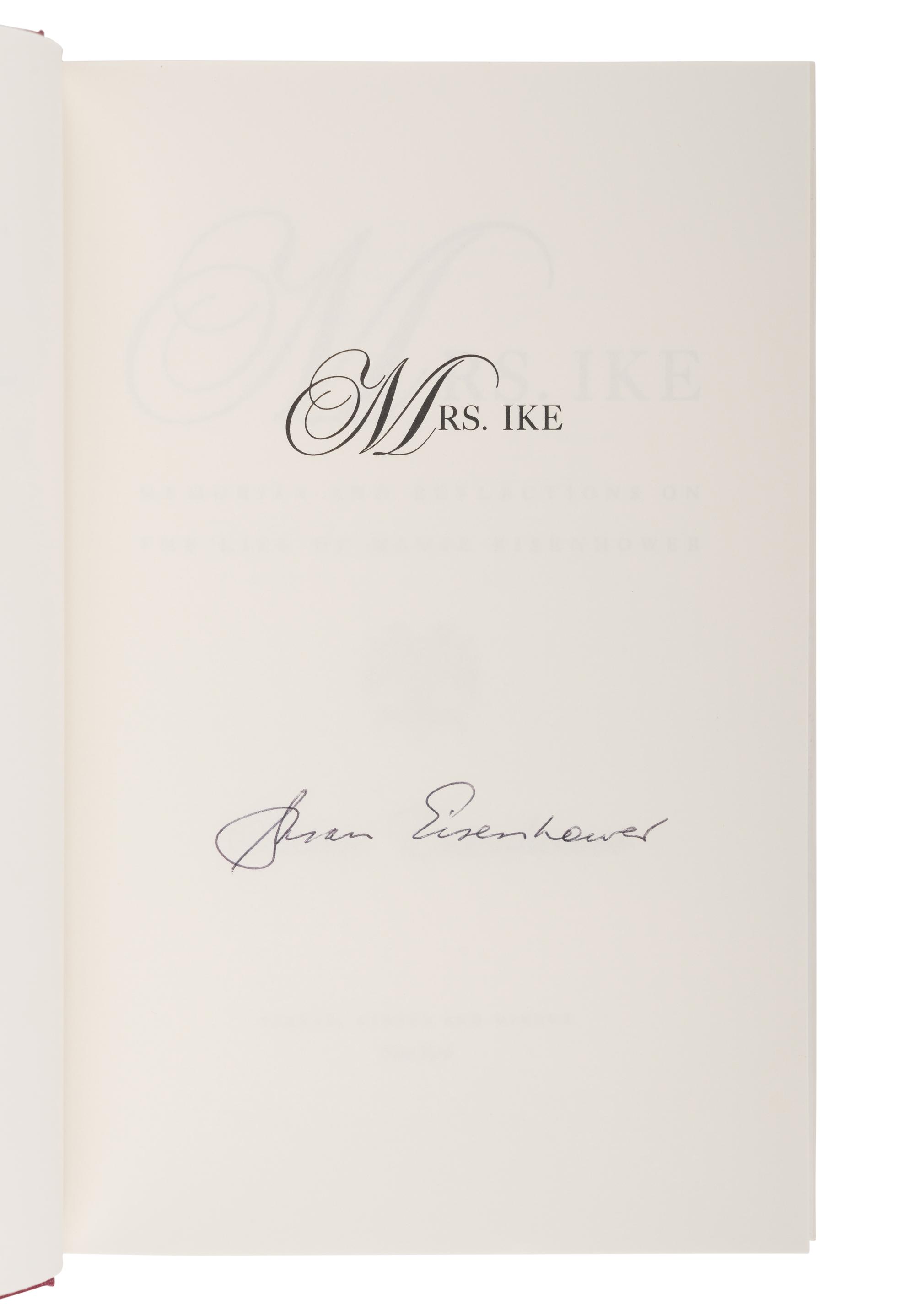 EISENHOWER, Susan. Mrs. Ike Memories and Reflections on the Life of Mamie Eisenhower . 1996. FIRST EDITION. INSCRIBED BY EISENHOWER TO SECRETARY ALBRIGHT.