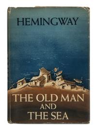 HEMINGWAY, Ernest (1899-1961). The Old Man and The Sea . New York: Charles Scribner’s Sons, 1952.