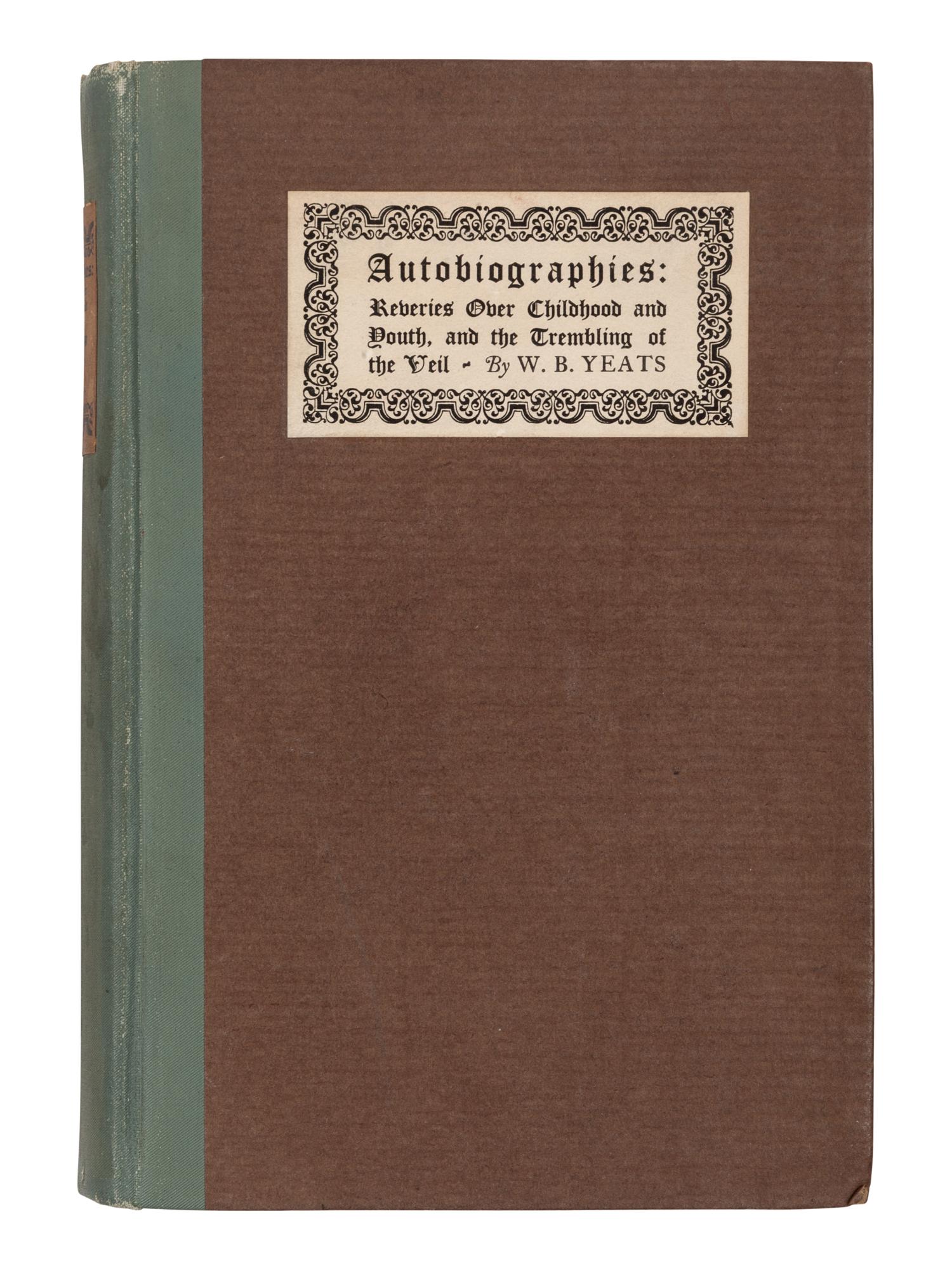 YEATS, William Butler, (1865-1939). Autobiographies. Reveries Over Childhood and Youth and the Trembling of the Veil . New York: The Macmillan Company, 1927.