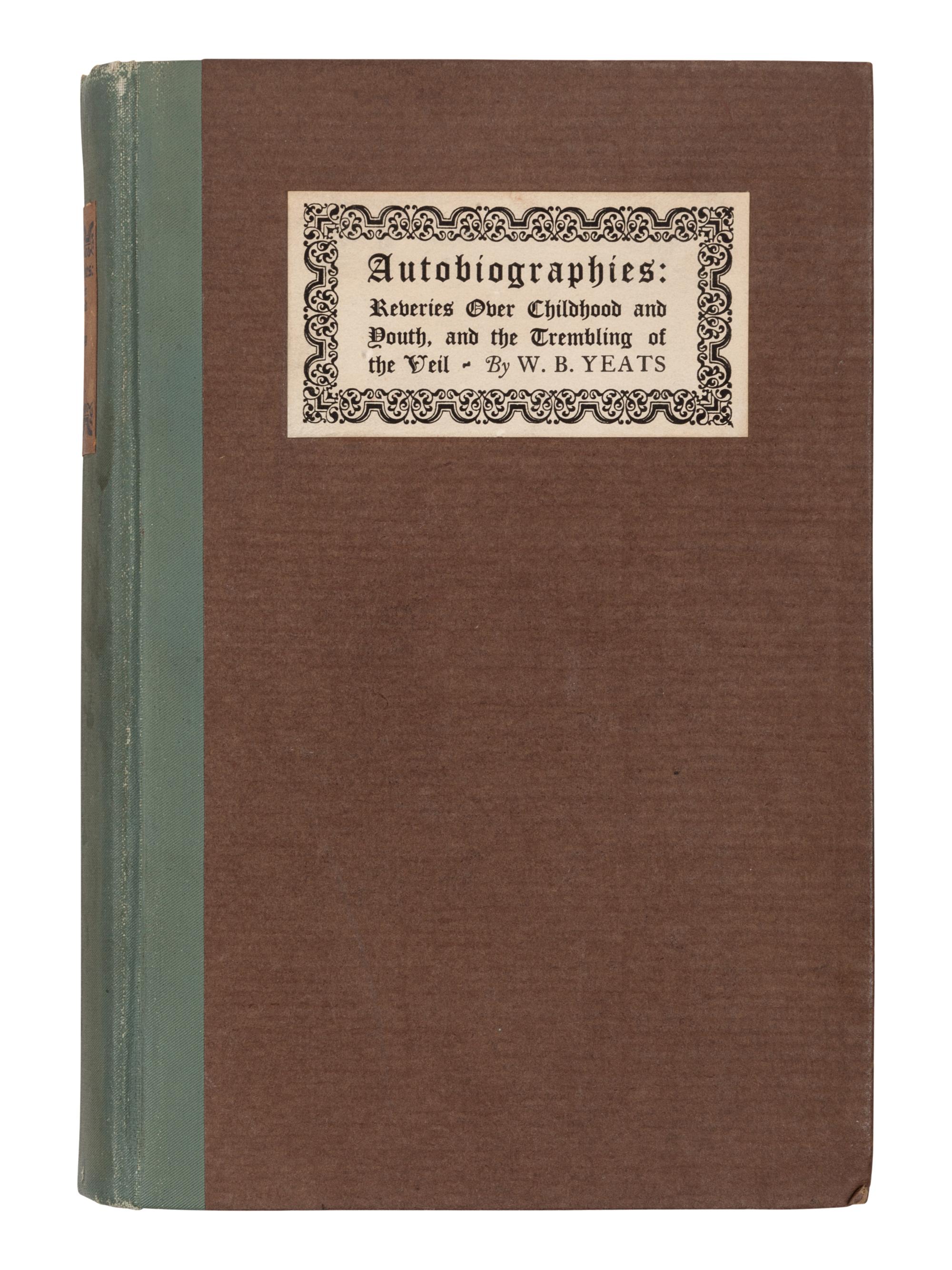 YEATS, William Butler, (1865-1939). Autobiographies. Reveries Over Childhood and Youth and the Trembling of the Veil . New York: The Macmillan Company, 1927.