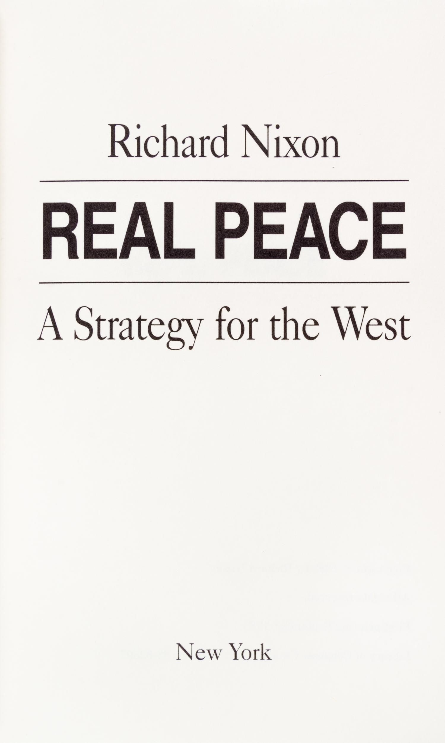 NIXON, RICHARD. Two signed first eds. The Real War. NY, 1980. Signed. Real Peace. NY, 1983. Signed.