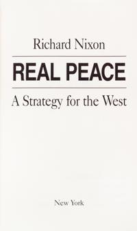 NIXON, RICHARD. Two signed first eds. The Real War. NY, 1980. Signed. Real Peace. NY, 1983. Signed.