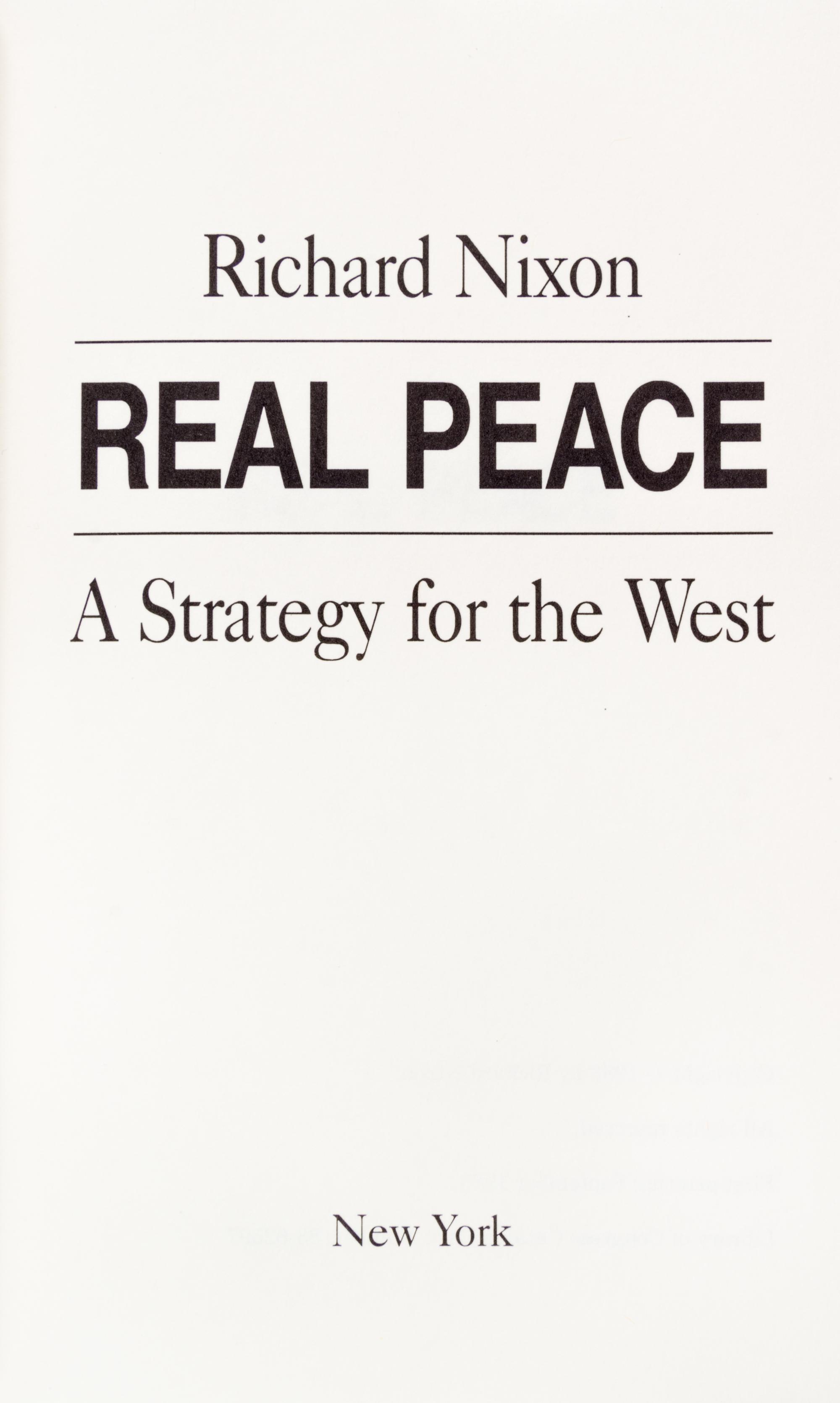 NIXON, RICHARD. Two signed first eds. The Real War. NY, 1980. Signed. Real Peace. NY, 1983. Signed.