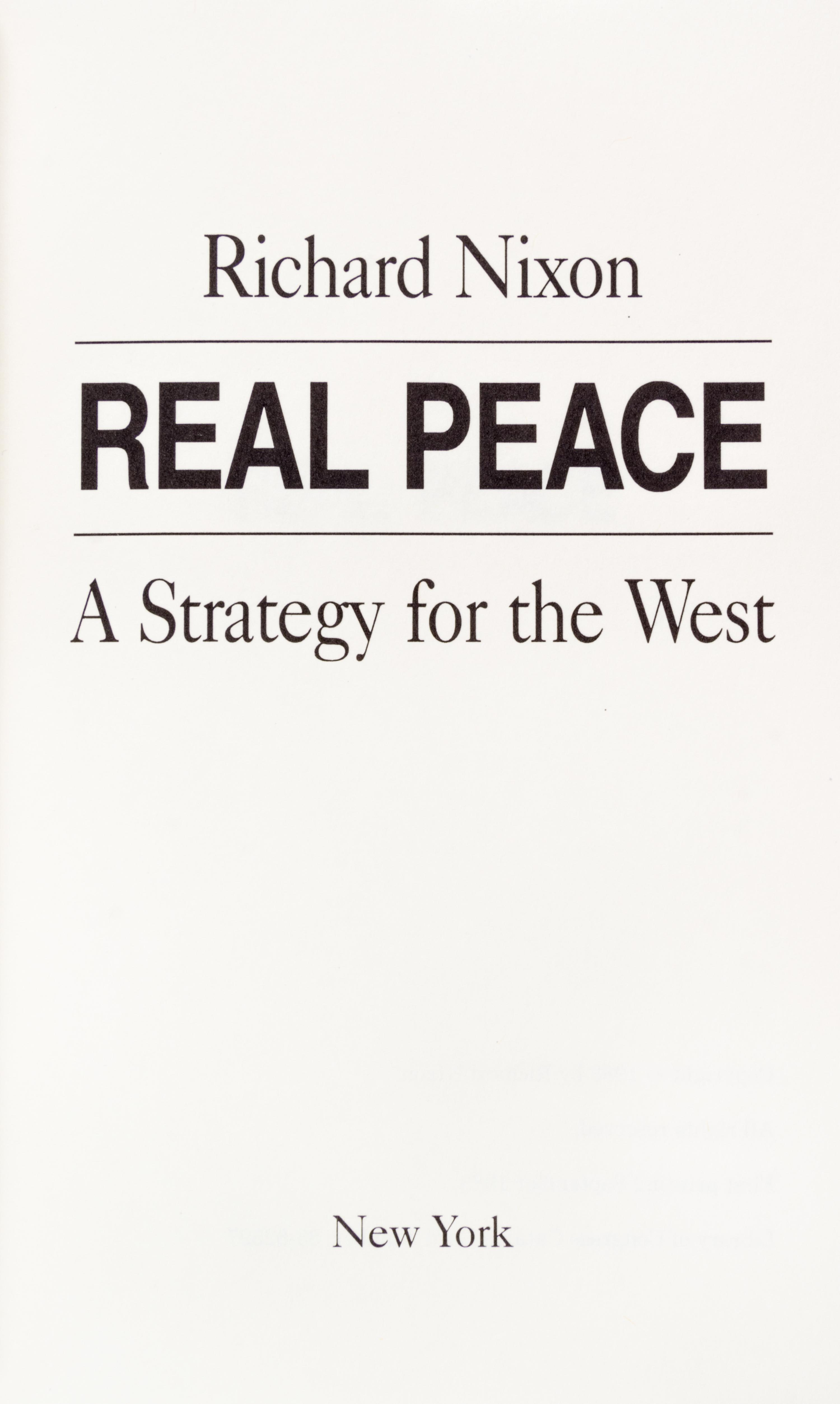 NIXON, RICHARD. Two signed first eds. The Real War. NY, 1980. Signed. Real Peace. NY, 1983. Signed.